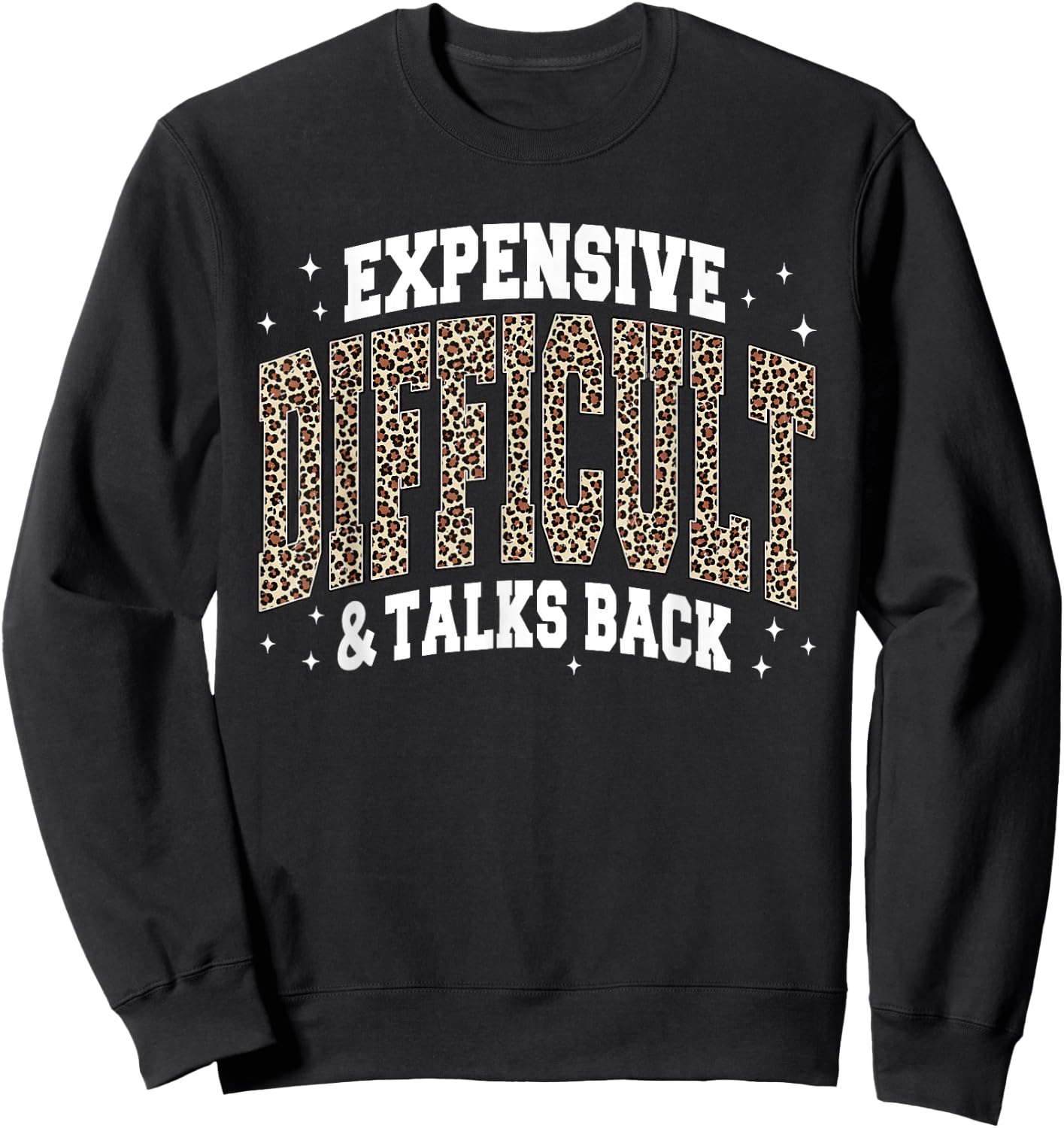 Leopard Expensive Difficult & Talks Back Sweatshirt - Sweatshirt | Black
