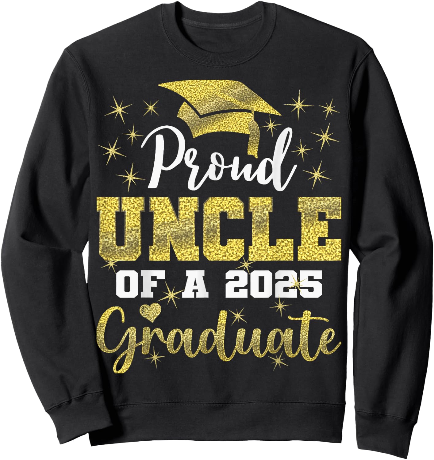 Super Proud Uncle of 2025 Graduate Senior Graduation Family Sweatshirt - Sweatshirt | Black