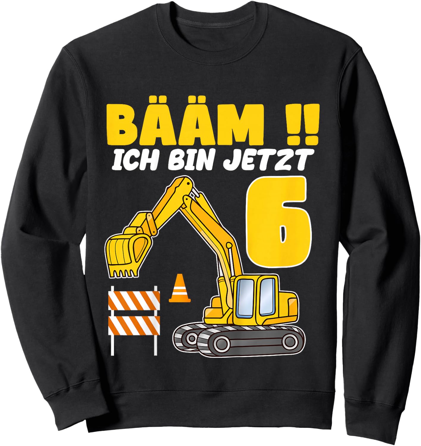 Children's Bäm ich bin 6 Birthday Digger 6 Birthday Shirt Boy , black Sweatshirt - Sweatshirt | Black