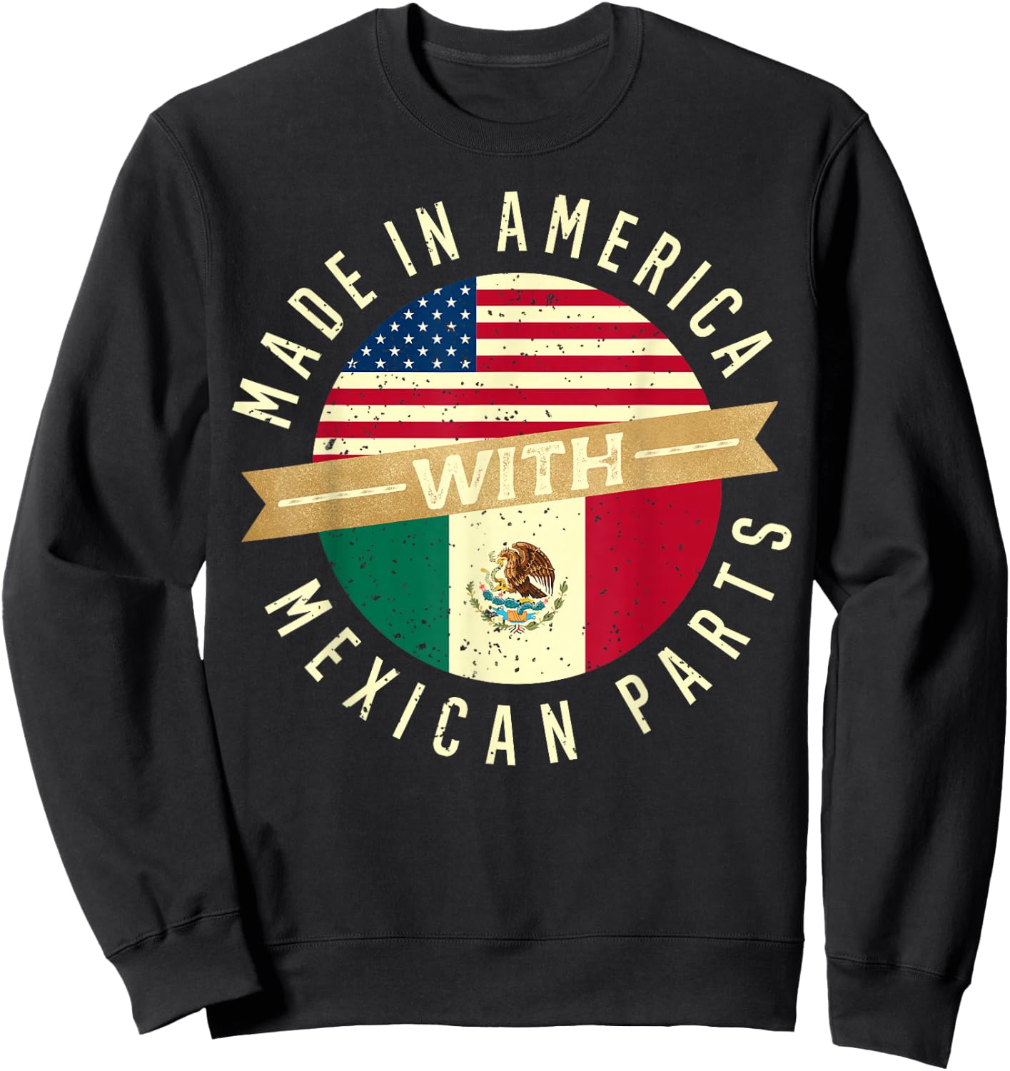 Made In America With Mexican Parts USA Mexico Flag Citizen Sweatshirt - Sweatshirt | Black