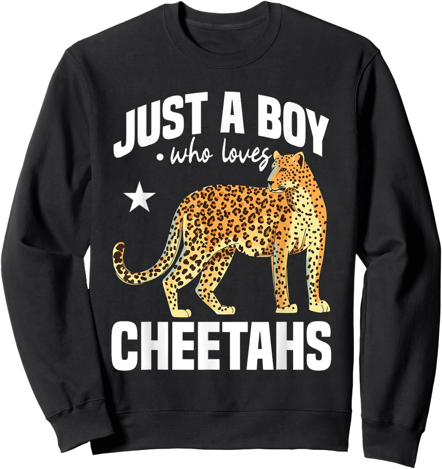 Just A Boy Who Love Cheetahs Wildlife Leopard Cheetah Safari Sweatshirt - Sweatshirt | Black