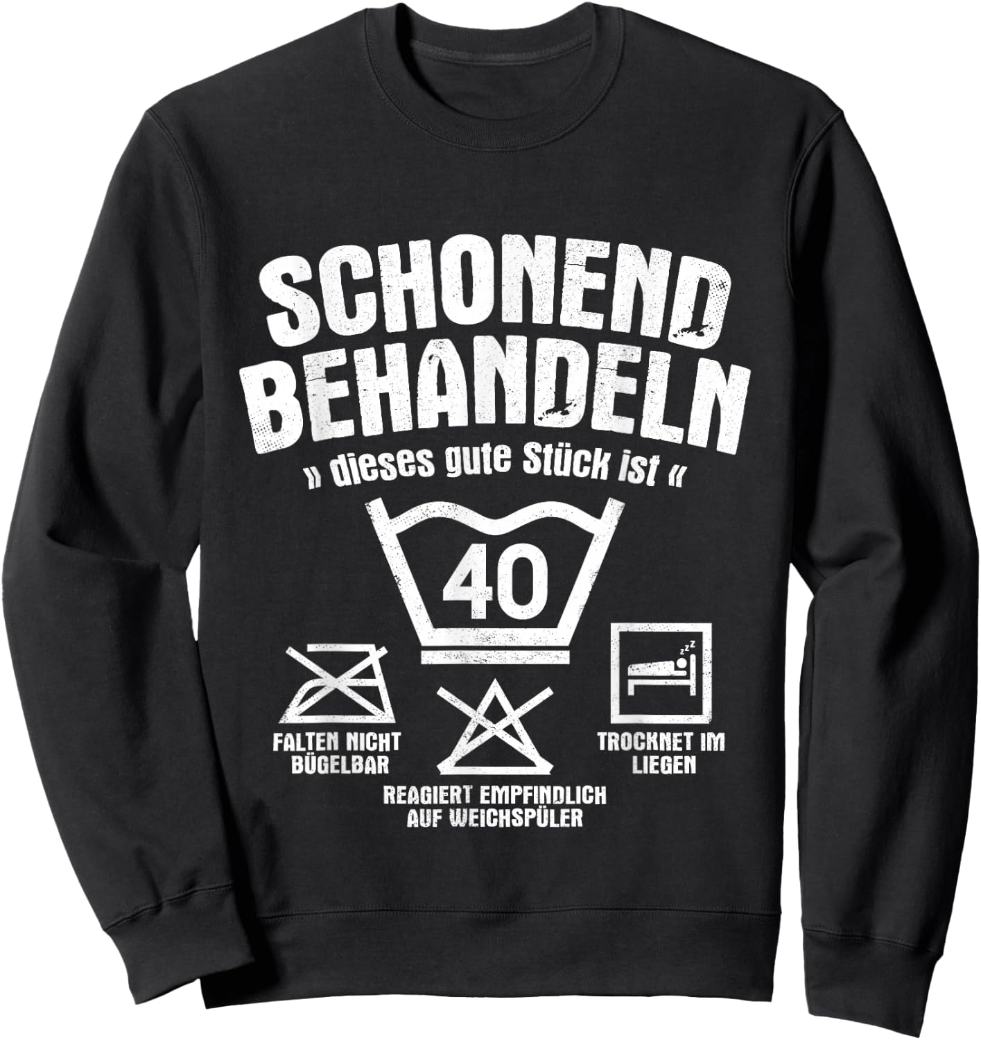 Dieses Gute Stück Ist 40 Schonend Behandeln 40. Geburtstag Sweatshirt - Sweatshirt | Black