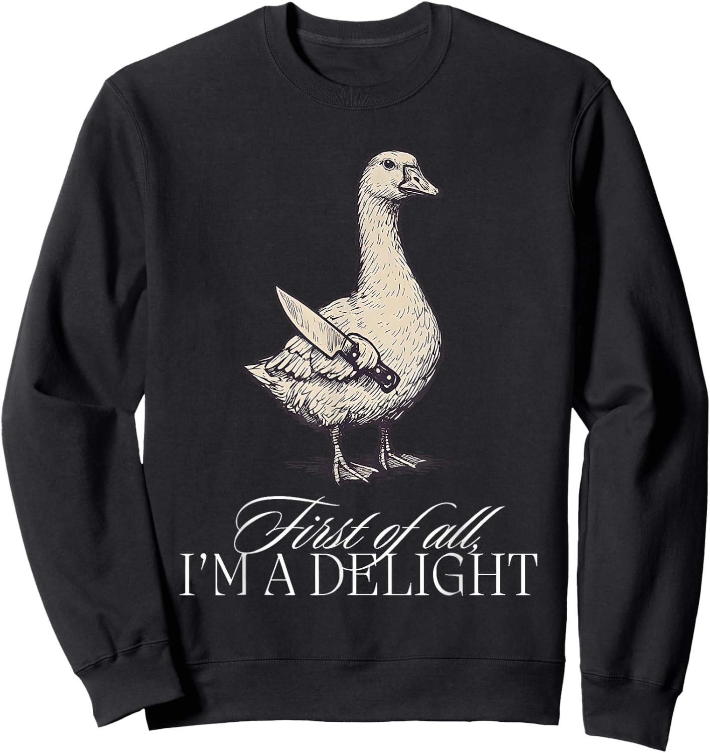 First of All I'm a Delight Goose Sweatshirt - Sweatshirt | Black