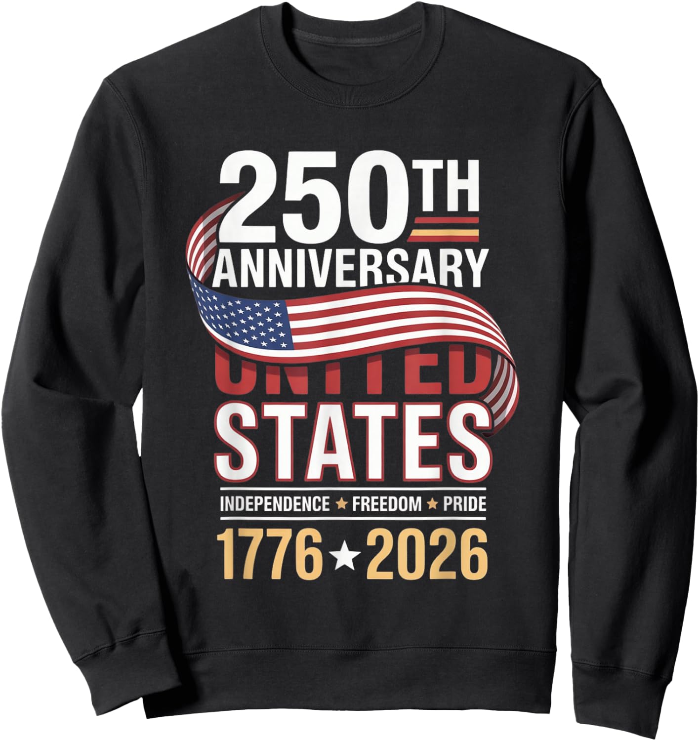 250 Anniversary USA 4th of July Patriotic 250 Years American Sweatshirt - Sweatshirt | Black