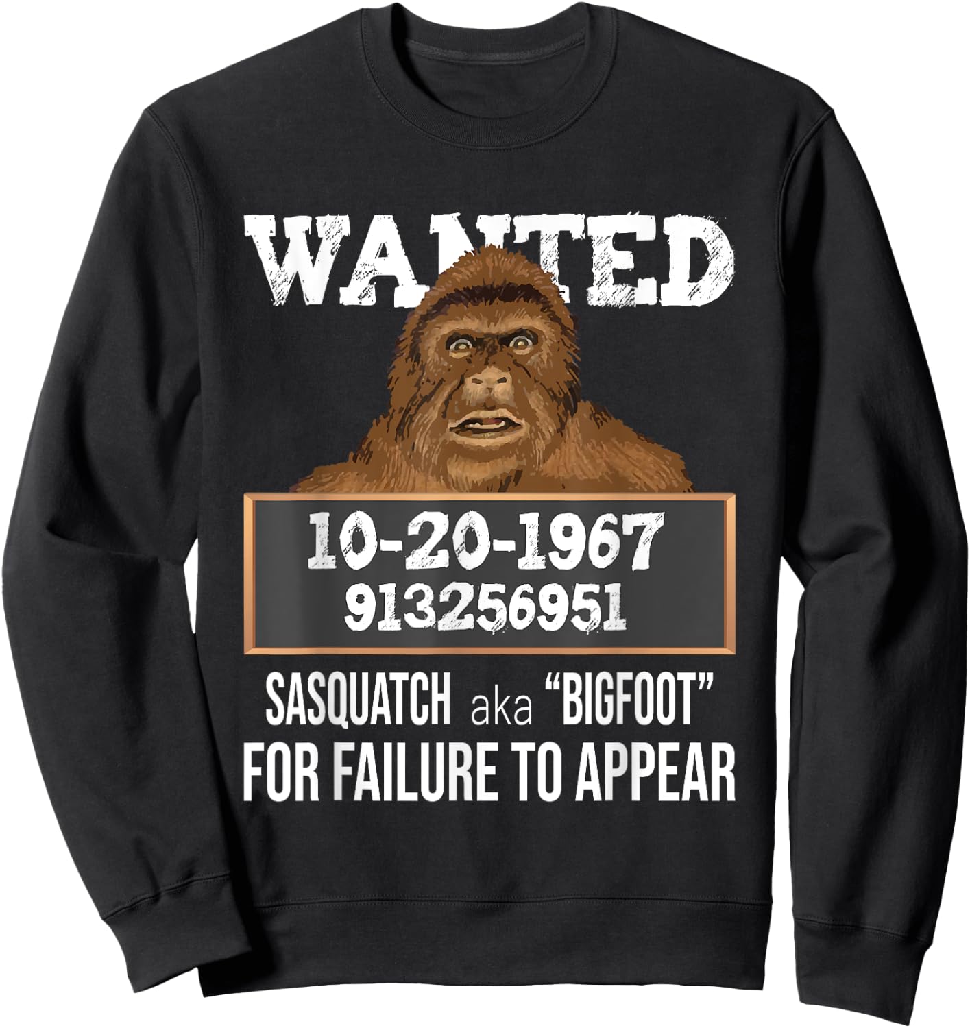 Nerdy Sasquatch Gifts Wanted Sasquatch aka Bigfoot - Funny Sasquatch , Black, Small Sweatshirt - Sweatshirt | Black