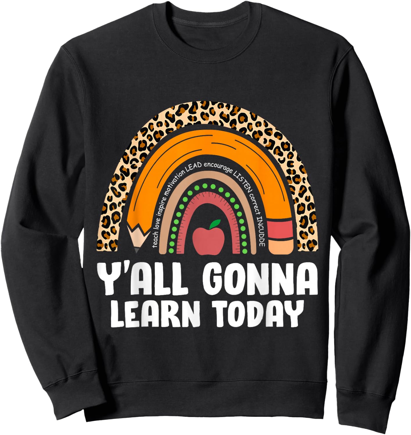 Funny Teacher First Day Of School Y'all Gonna Learn Today Sweatshirt - Sweatshirt | Black