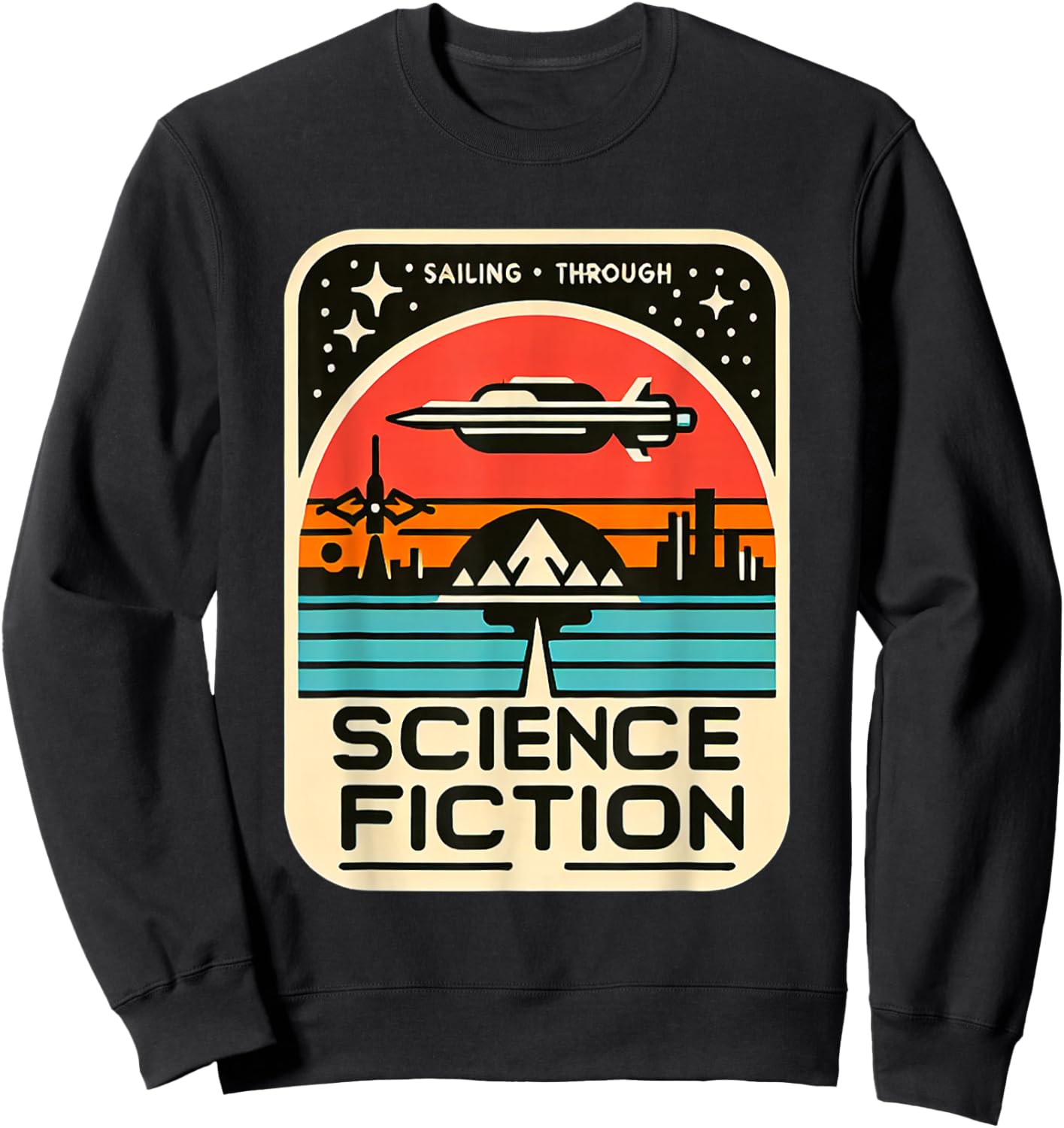 Sailing Through Science Fiction Sweatshirt - Sweatshirt | Black