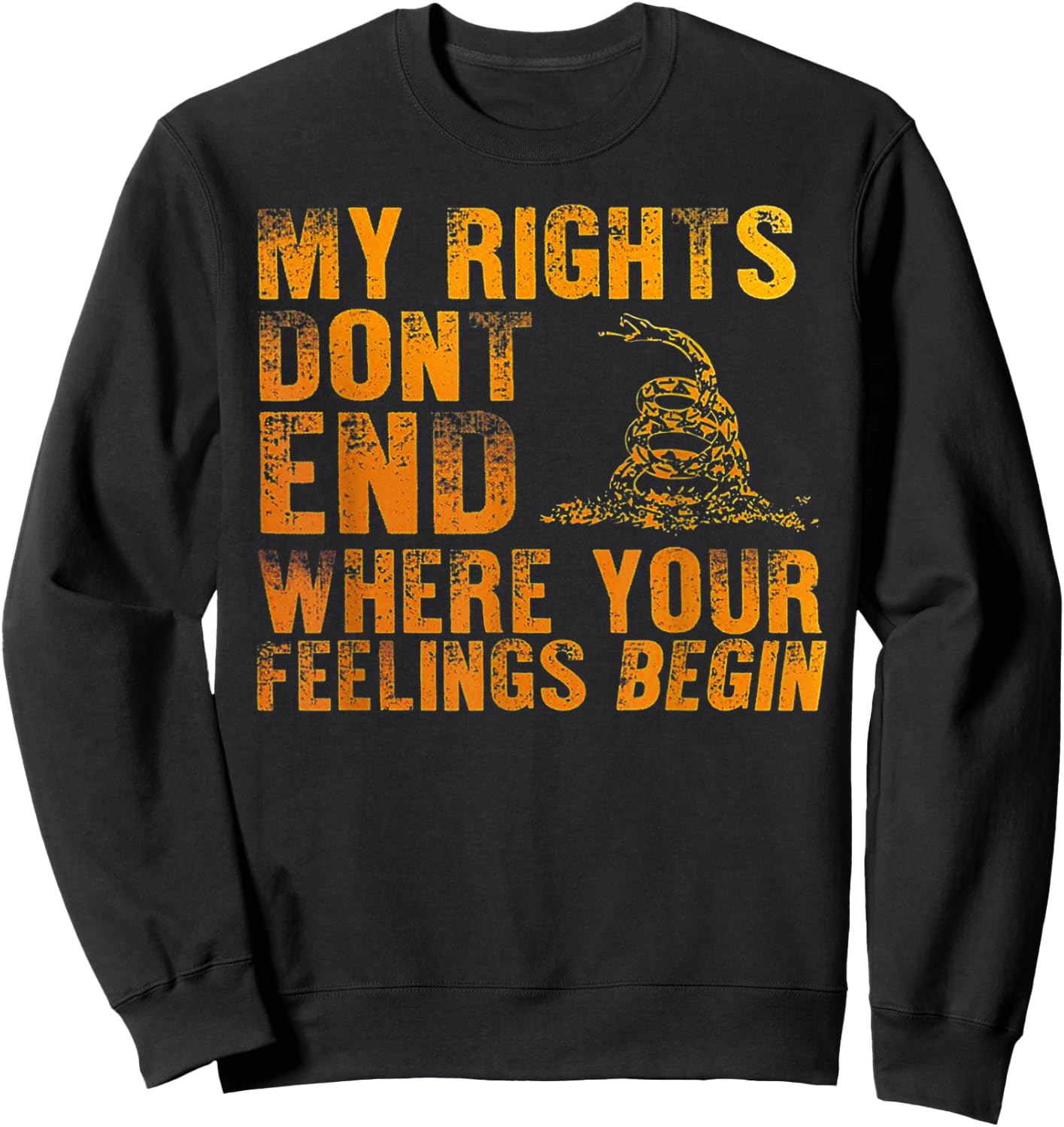My Rights Don't End Where Your Feelings Begin Sweatshirt - Sweatshirt | Black