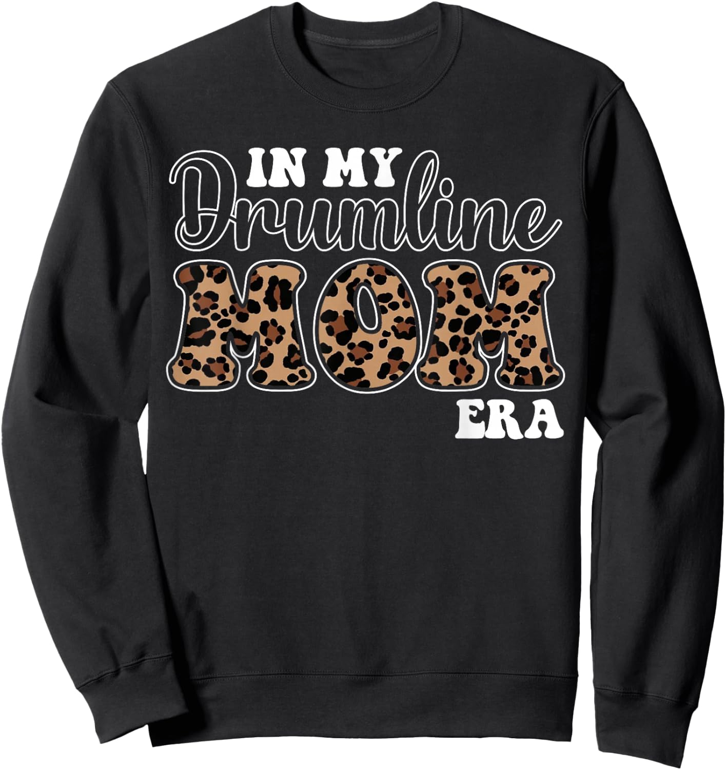 In My Drumline Mom Era Leopard Print Groovy Brass Band Sweatshirt - Sweatshirt | Black