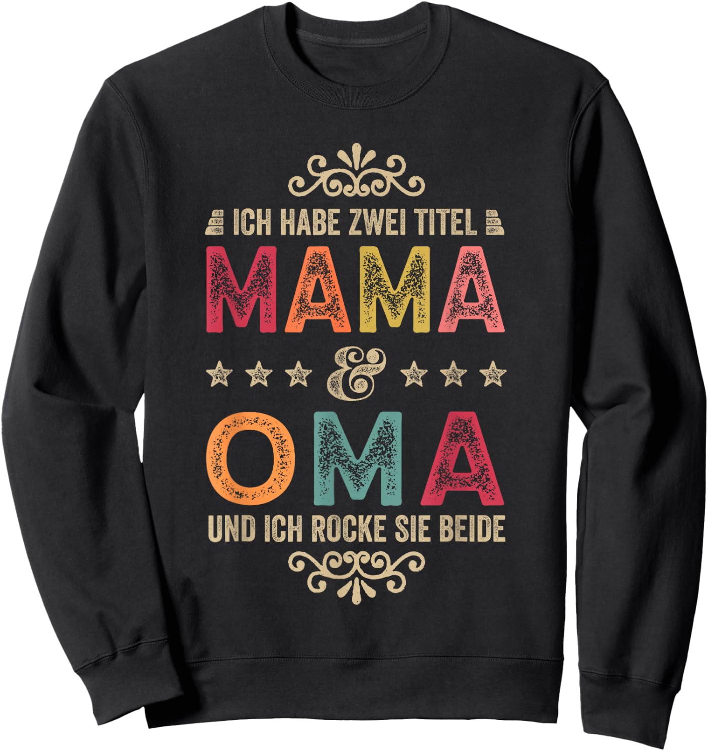Ich Habe Zwei Titel Mama Und Oma Beste Mutter Muttertag Sweatshirt - Sweatshirt | Black