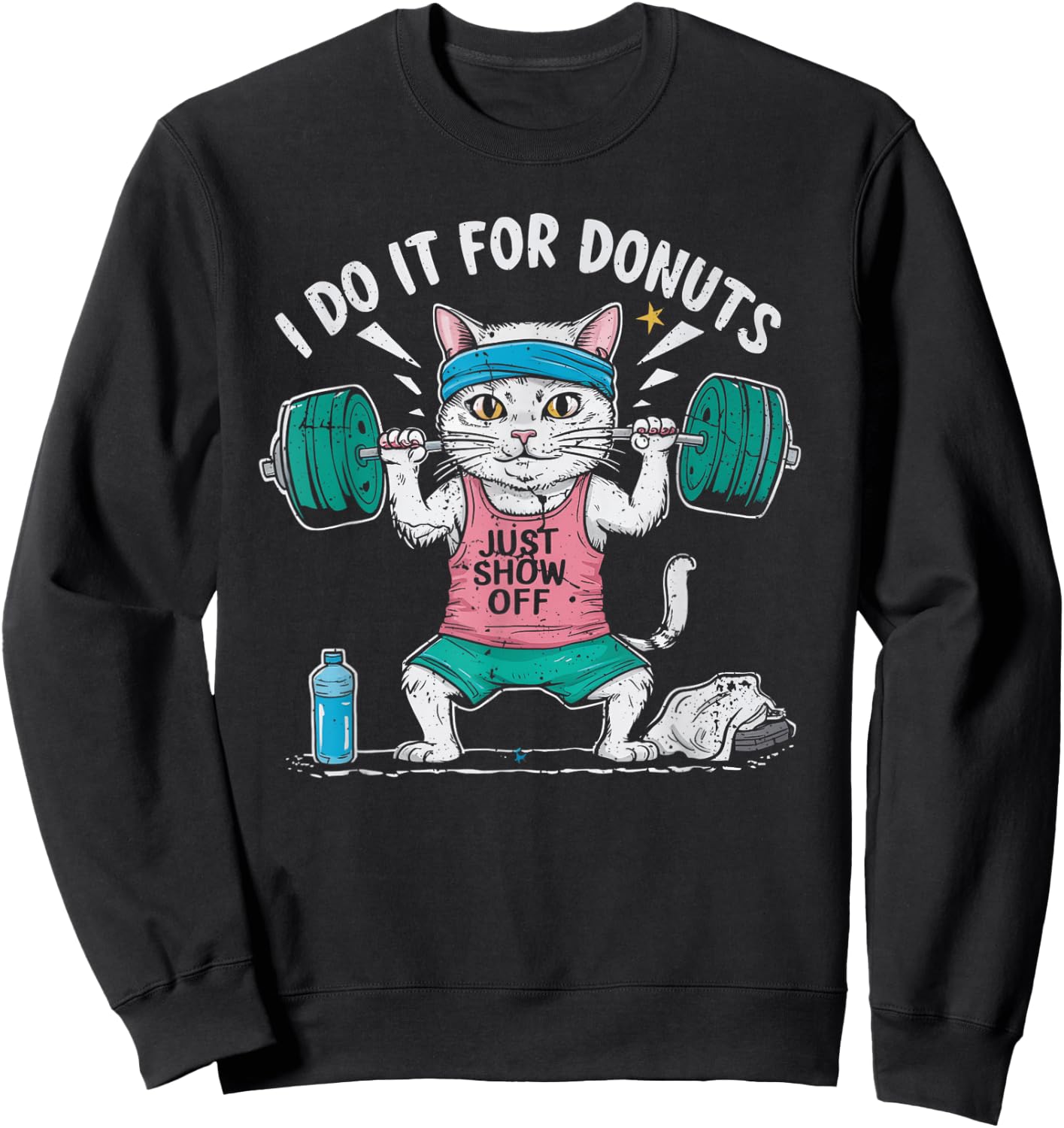 Weightlifting Gym Workout Bodybuilding Do It for The Donuts Sweatshirt - Sweatshirt | Black