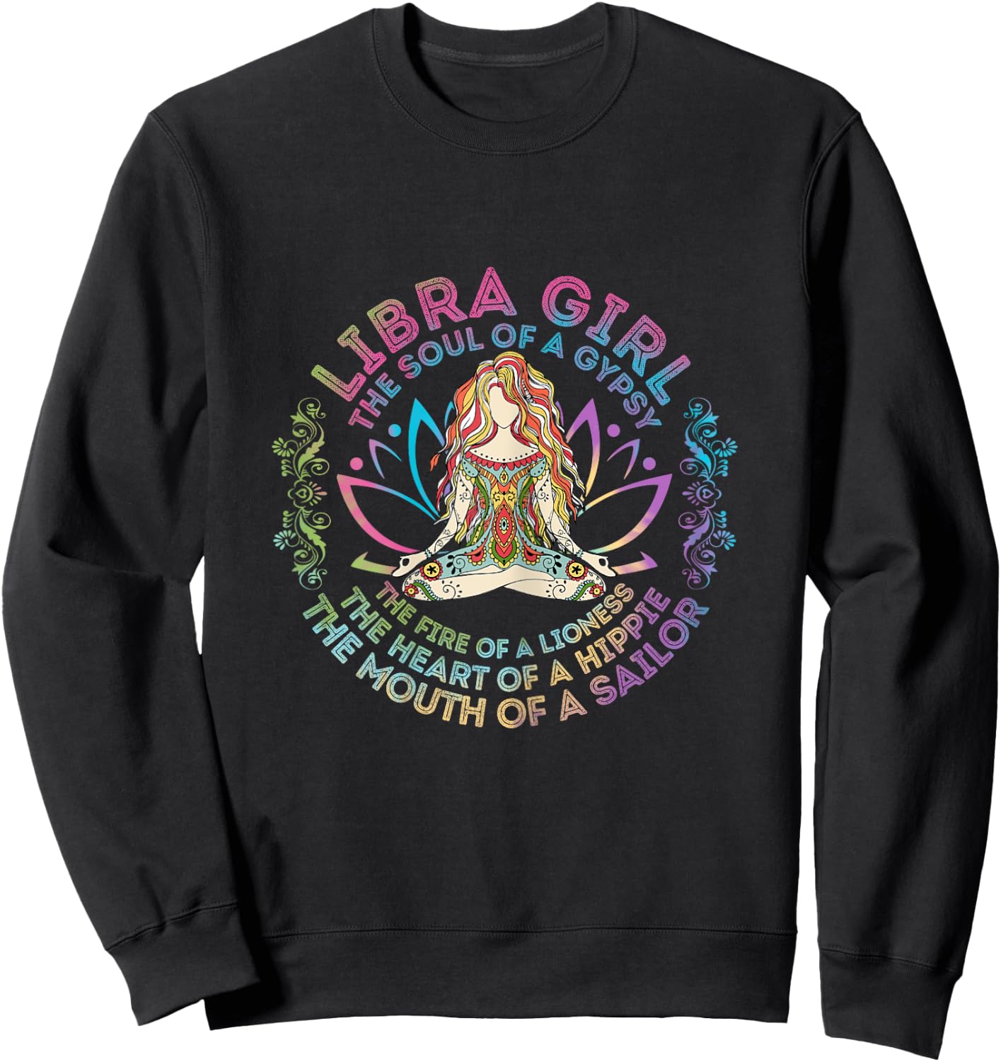 Libra Girl The Soul Of A Gypsy Birthday Hippie Soul Sweatshirt - Sweatshirt | Black