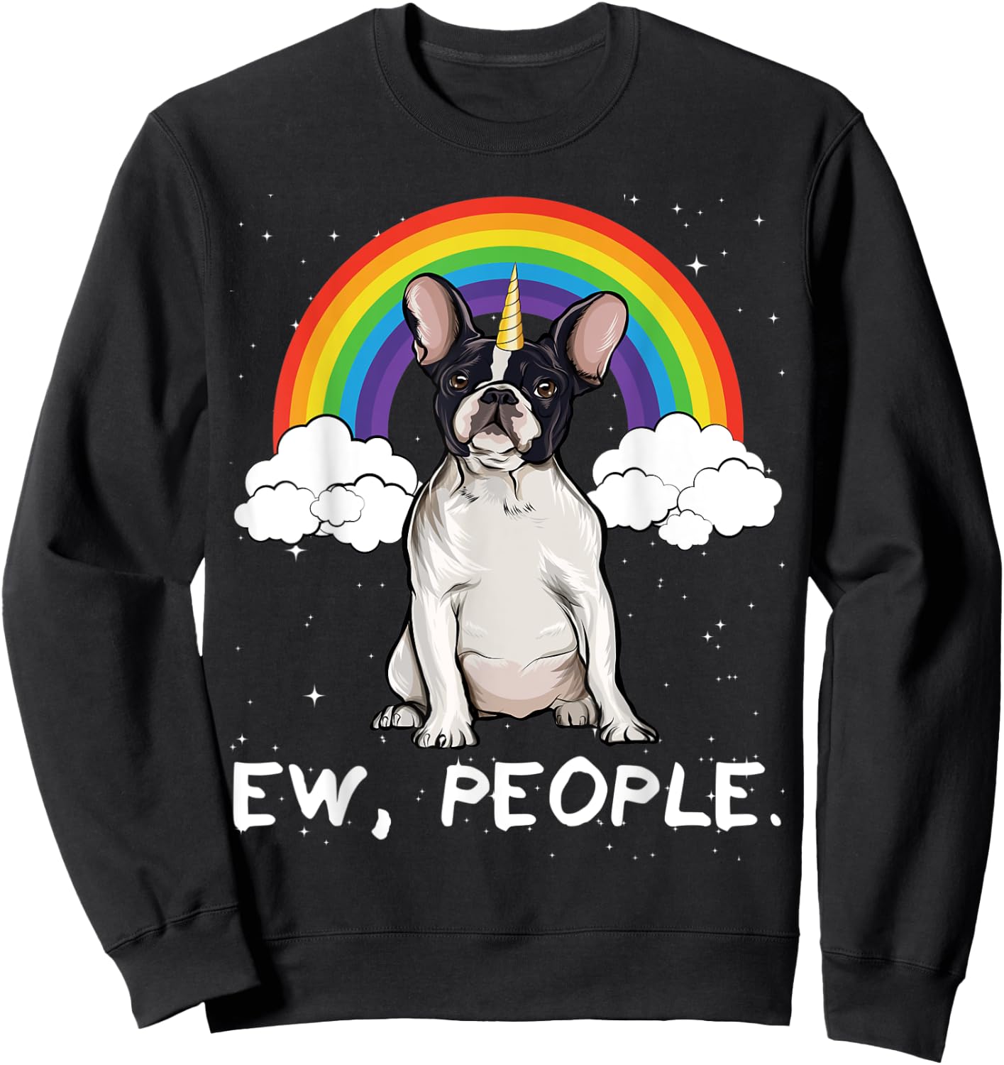 Rainbow French Bulldog Ew People Unicorn Dog Sweatshirt - Sweatshirt | Black