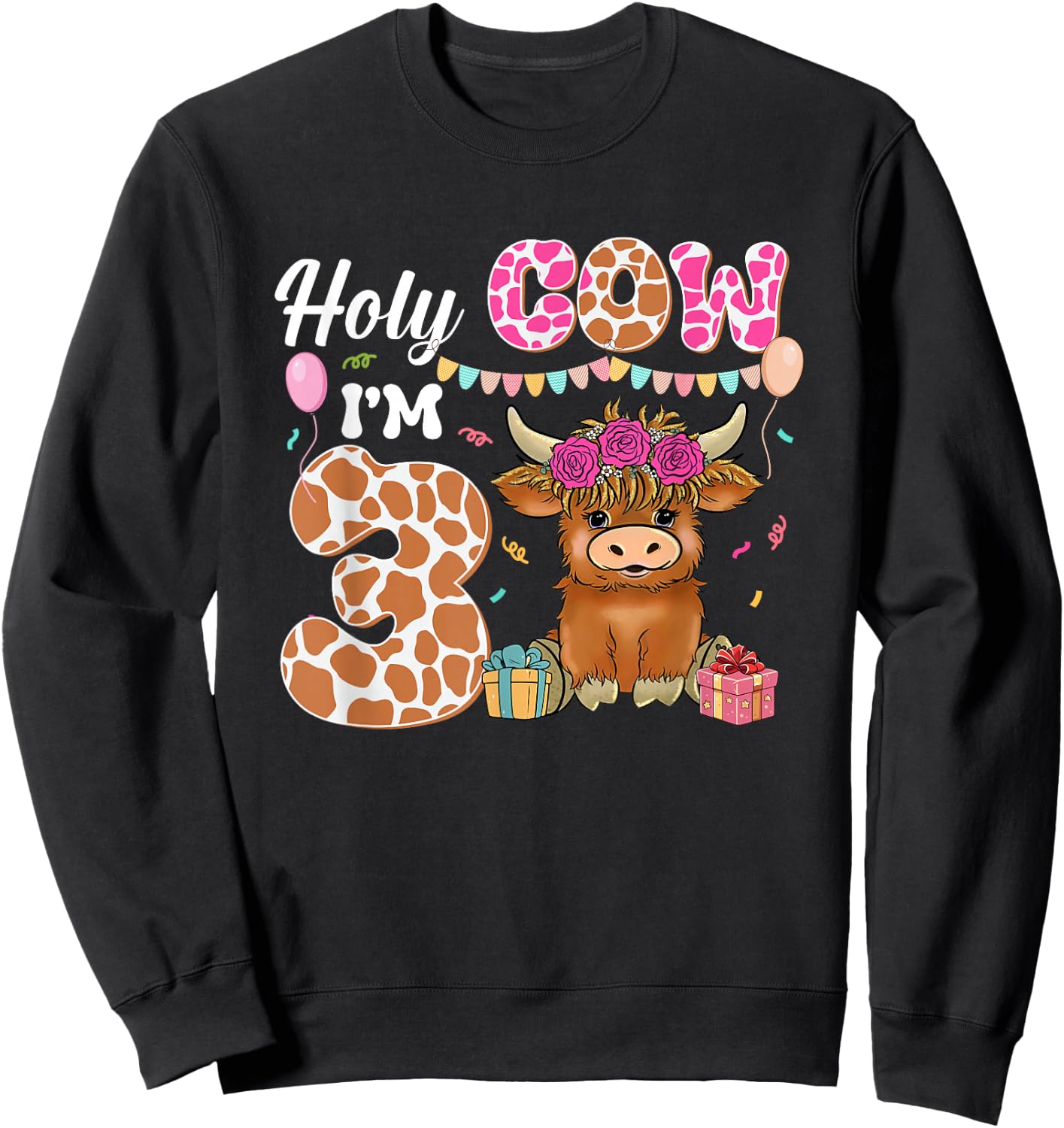 Holy Cow I'm 3 Highland Cow Farming 3rd Birthday 3 Years Old Sweatshirt - Sweatshirt | Black