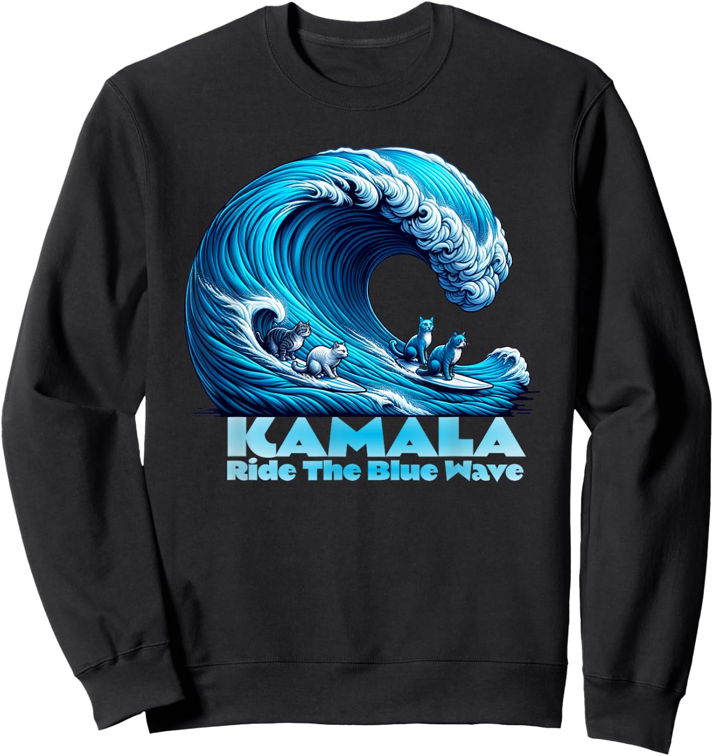 Kamala Harris for President, Blue Wave Surfing Cats 2024 Sweatshirt - Sweatshirt | Black