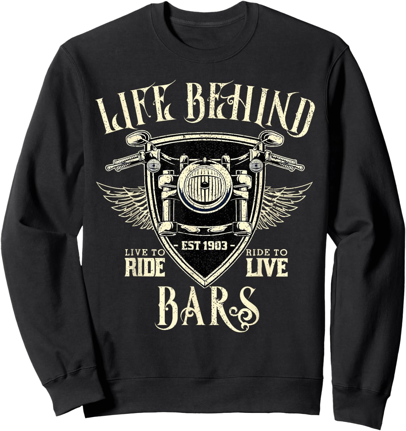 Life Behind Bars Motorcycle Rider Vintage Chopper Biker Gift Sweatshirt - Sweatshirt | Black