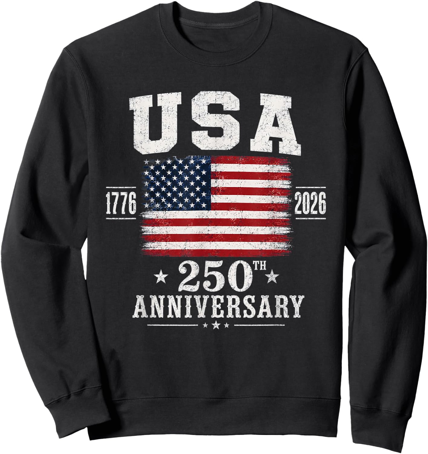 4th of July America US Flag Patriotic 250th Anniversary USA Sweatshirt - Sweatshirt | Black