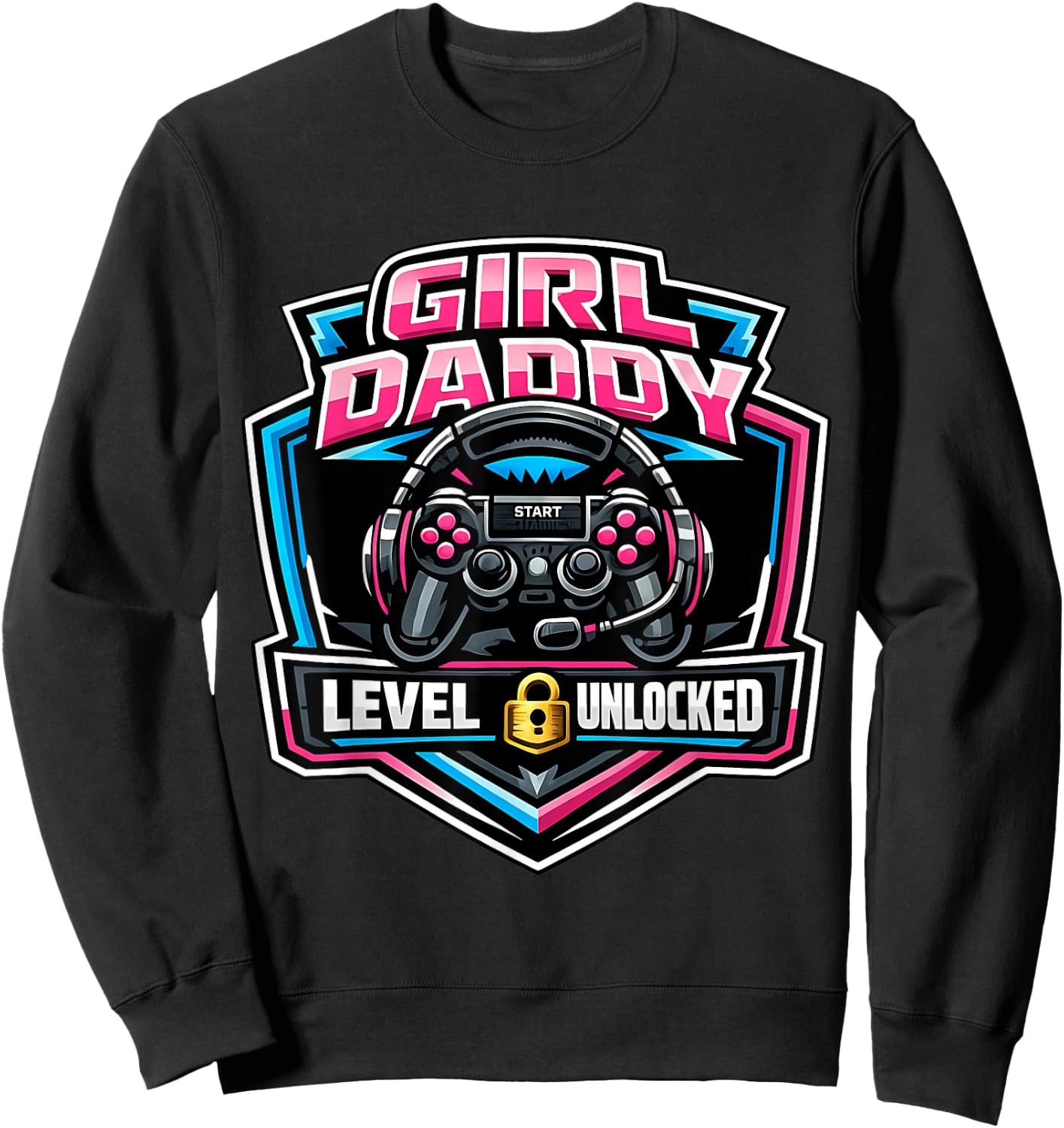 Girl Daddy Level Unlocked New Dad Father Papa Daughter Gamer Sweatshirt - Sweatshirt | Black