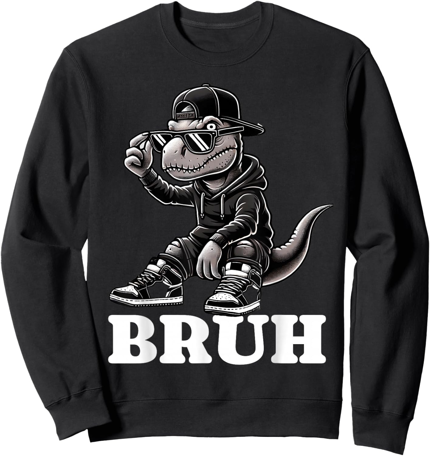 Hip Hop T Rex Dinosaur Bruh Funny Boys Teens Saying Humor Sweatshirt - Sweatshirt | Black