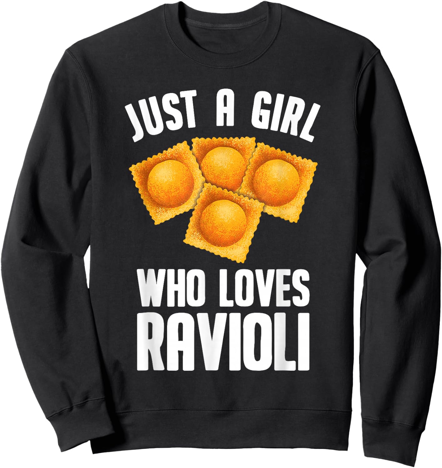 Cool Ravioli Design For Girls Women Ravioli Pasta Dough Wrap Sweatshirt - Sweatshirt | Black