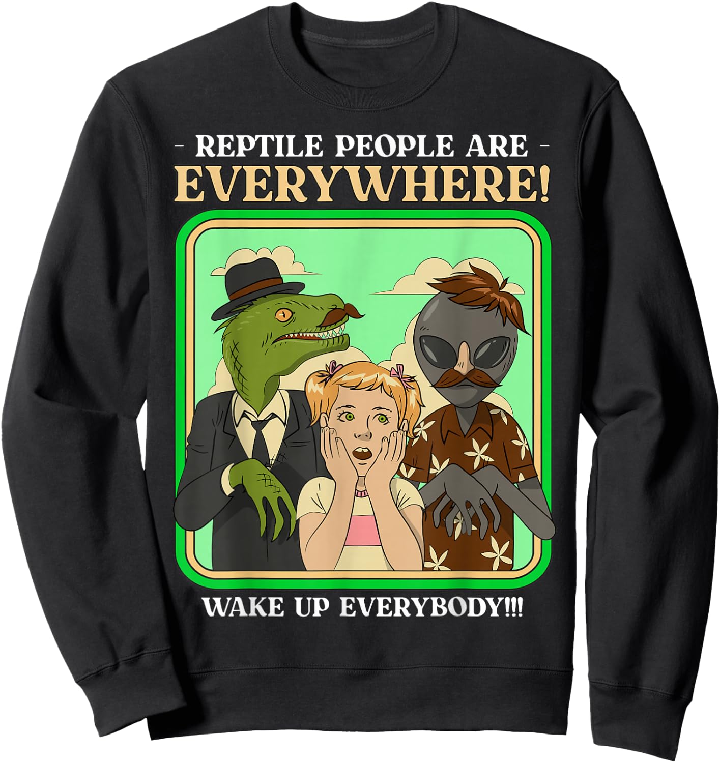 Reptiloid Conspiracy Theorist Gifts - Lizard People Sweatshirt - Sweatshirt | Black