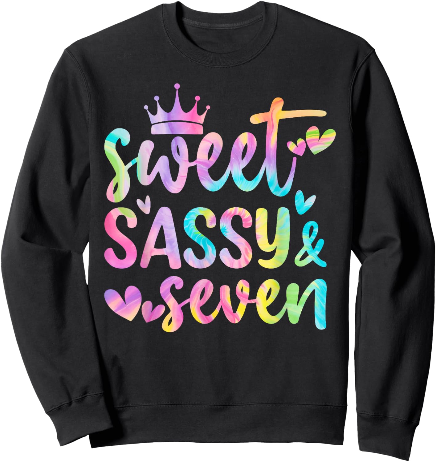 Sweet Sassy and Seven Girls Birthday Tie Dye 7 Year Old Kids Sweatshirt - Sweatshirt | Black