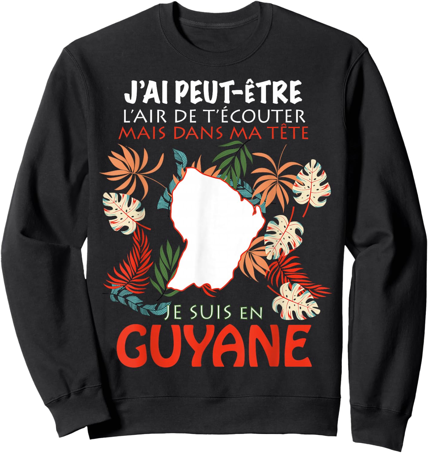 Dans Ma Tête Je Suis En Guyana Gift Man Woman , Black, S Sweatshirt - Sweatshirt | Black