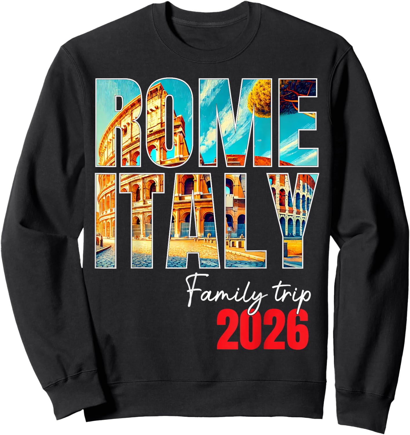 Rome Italy Family Trip 2026 Europe Vacation Colosseum Crew Sweatshirt - Sweatshirt | Black