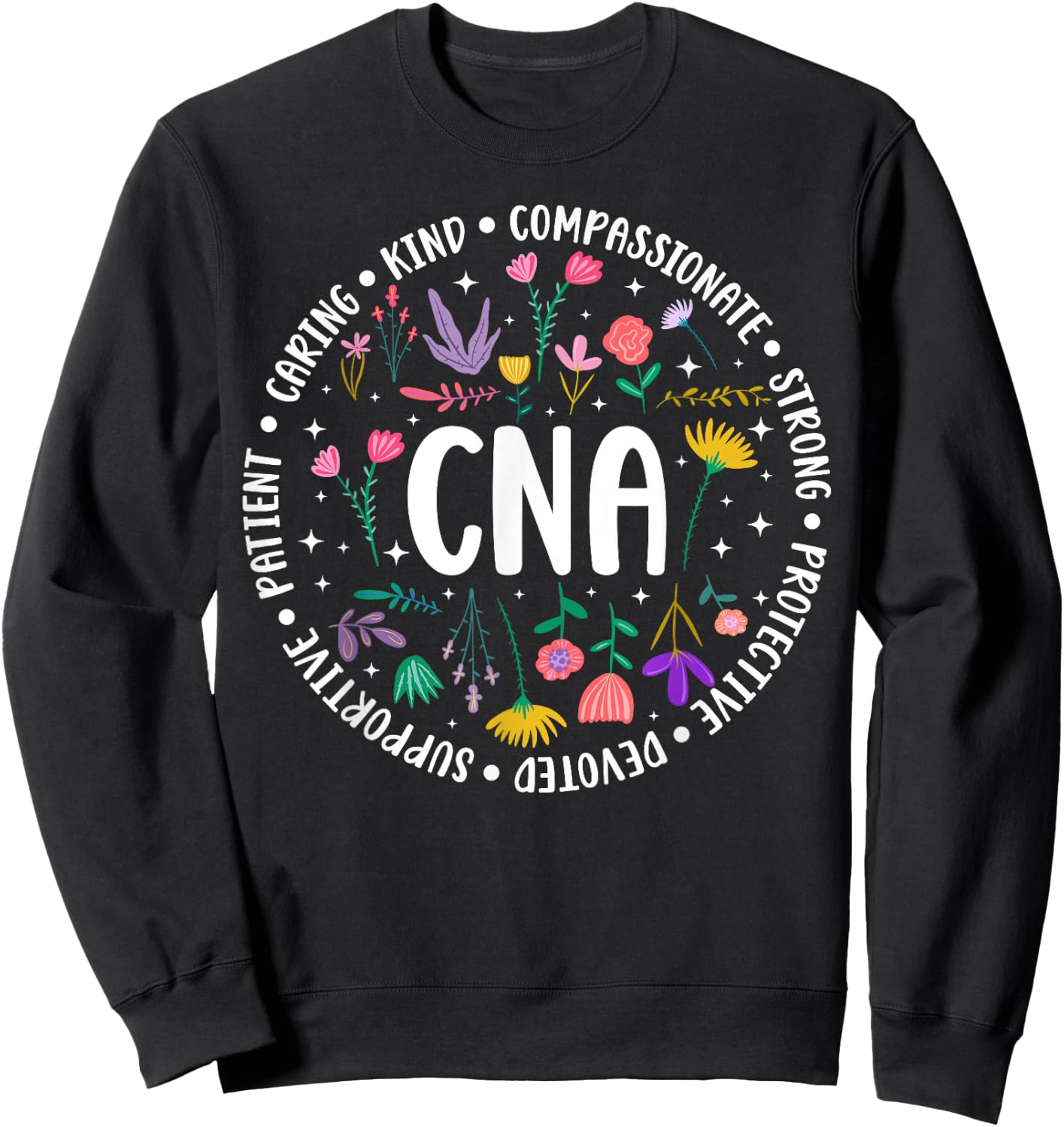 CNA Appreciation Certified Nursing Assistant CNA Nurse Sweatshirt - Sweatshirt | Black