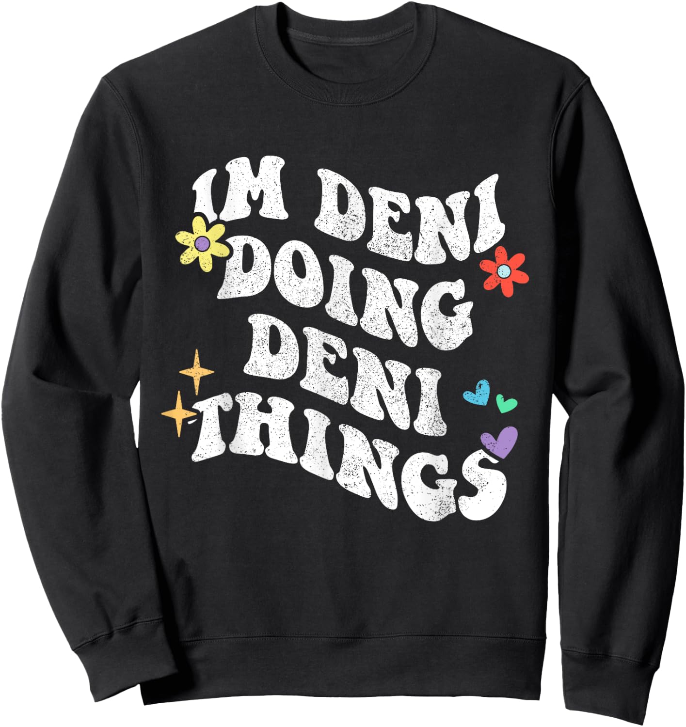 Retro Groovy Im Deni Doing Deni Things Funny Mother's Day Sweatshirt - Sweatshirt | Black