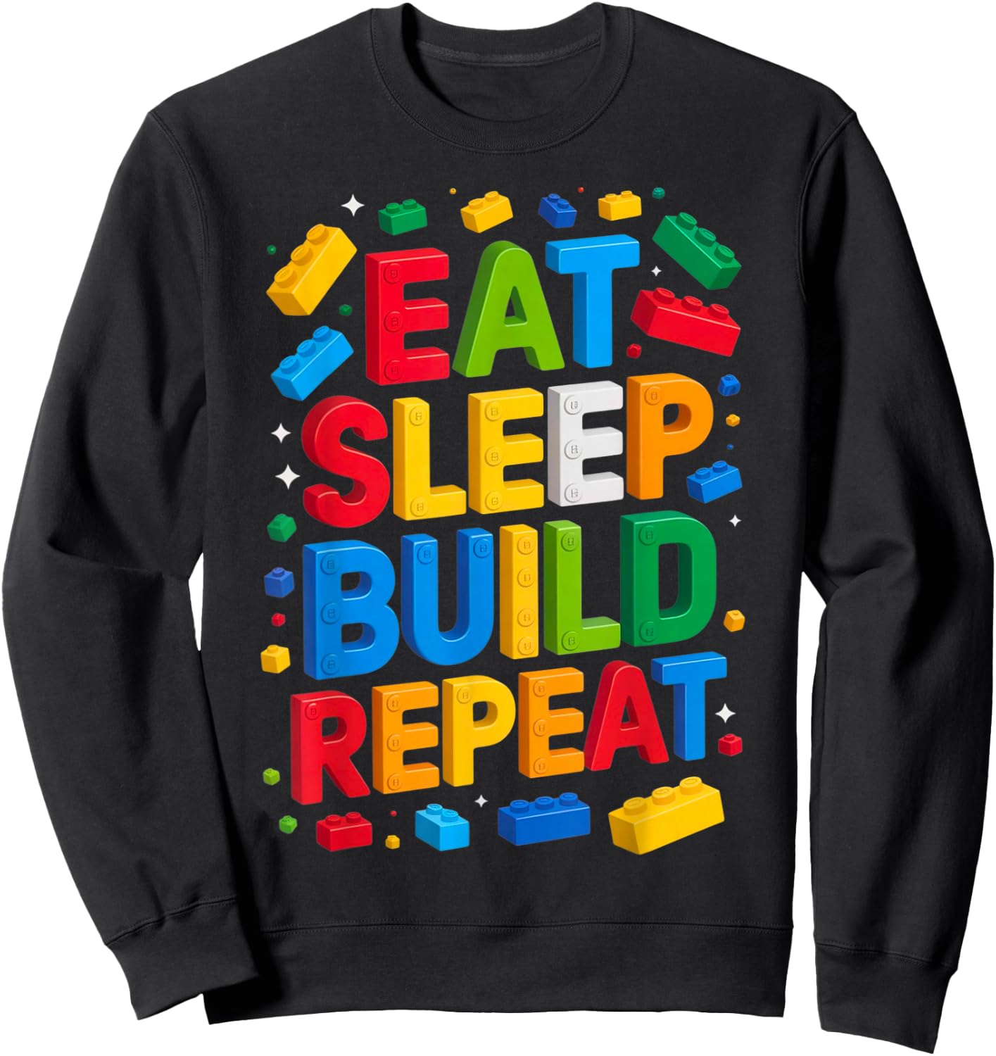 EAT Sleep Build Repeat Bausteine, Bausteine Sweatshirt - Sweatshirt | Black