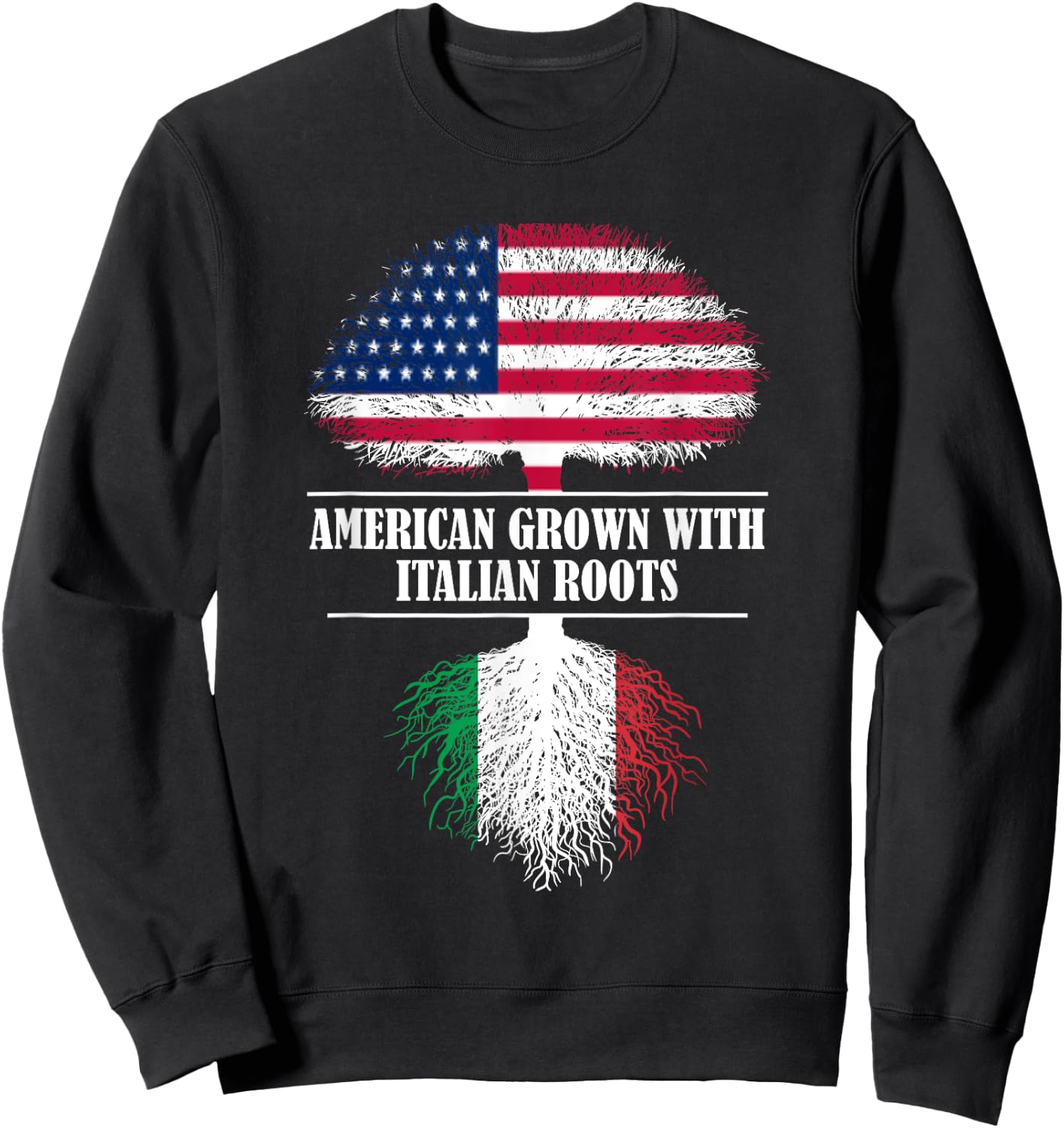 American grown with italian roots Italy flag country Sweatshirt - Sweatshirt | Black