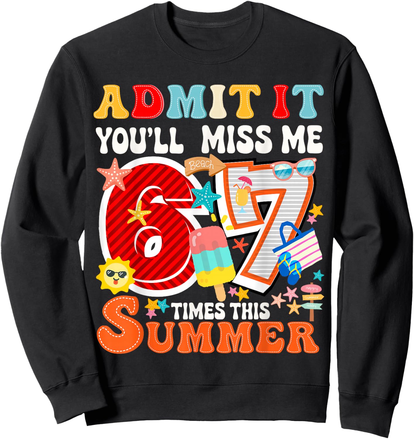 Zitat Admit It You'll Miss Me 6-7 Times This Summer Teacher Sweatshirt - Sweatshirt | Black