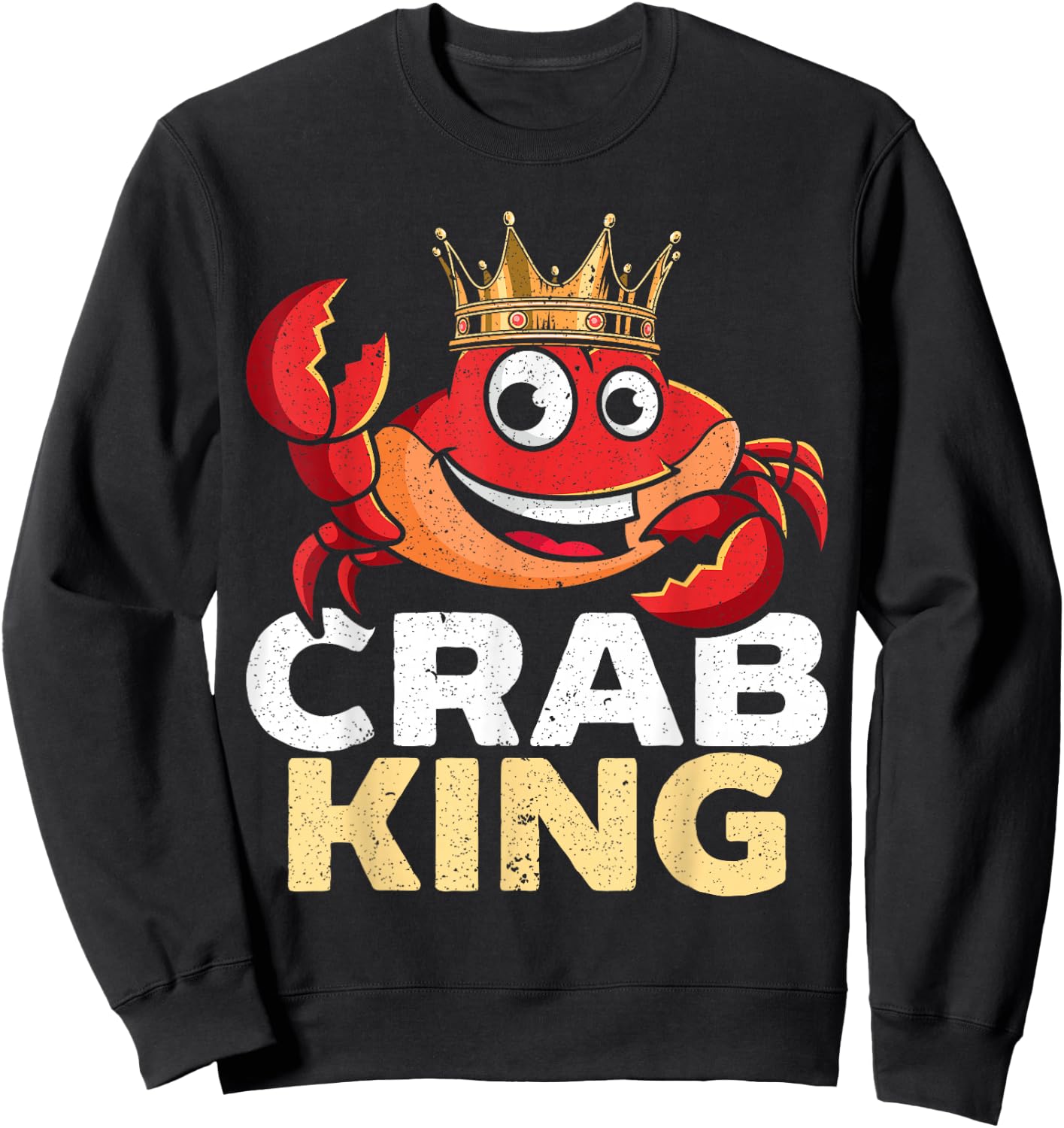 Crab King Crab Lover Crabulous Crabby Crab Whisperer Sweatshirt - Sweatshirt | Black