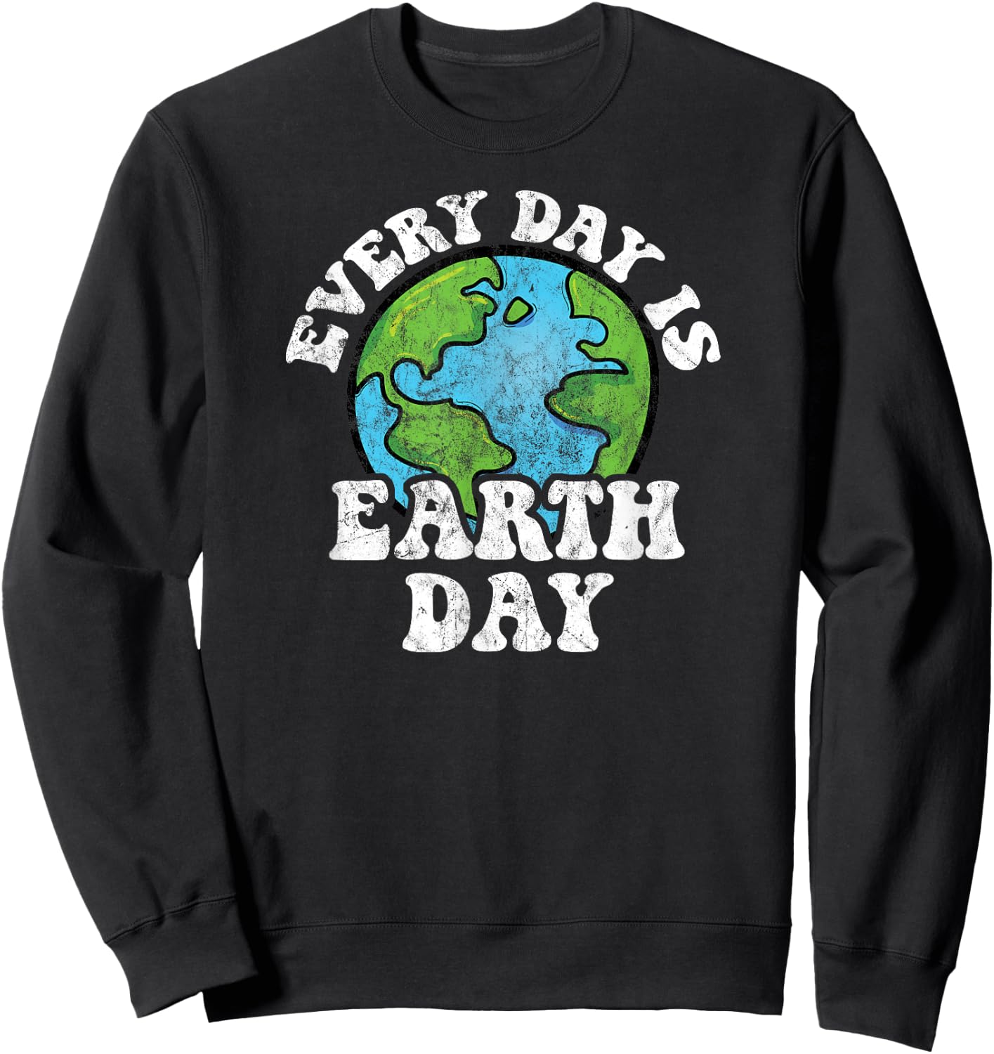 Every Day Is Earth Day Sweatshirt - Sweatshirt | Black