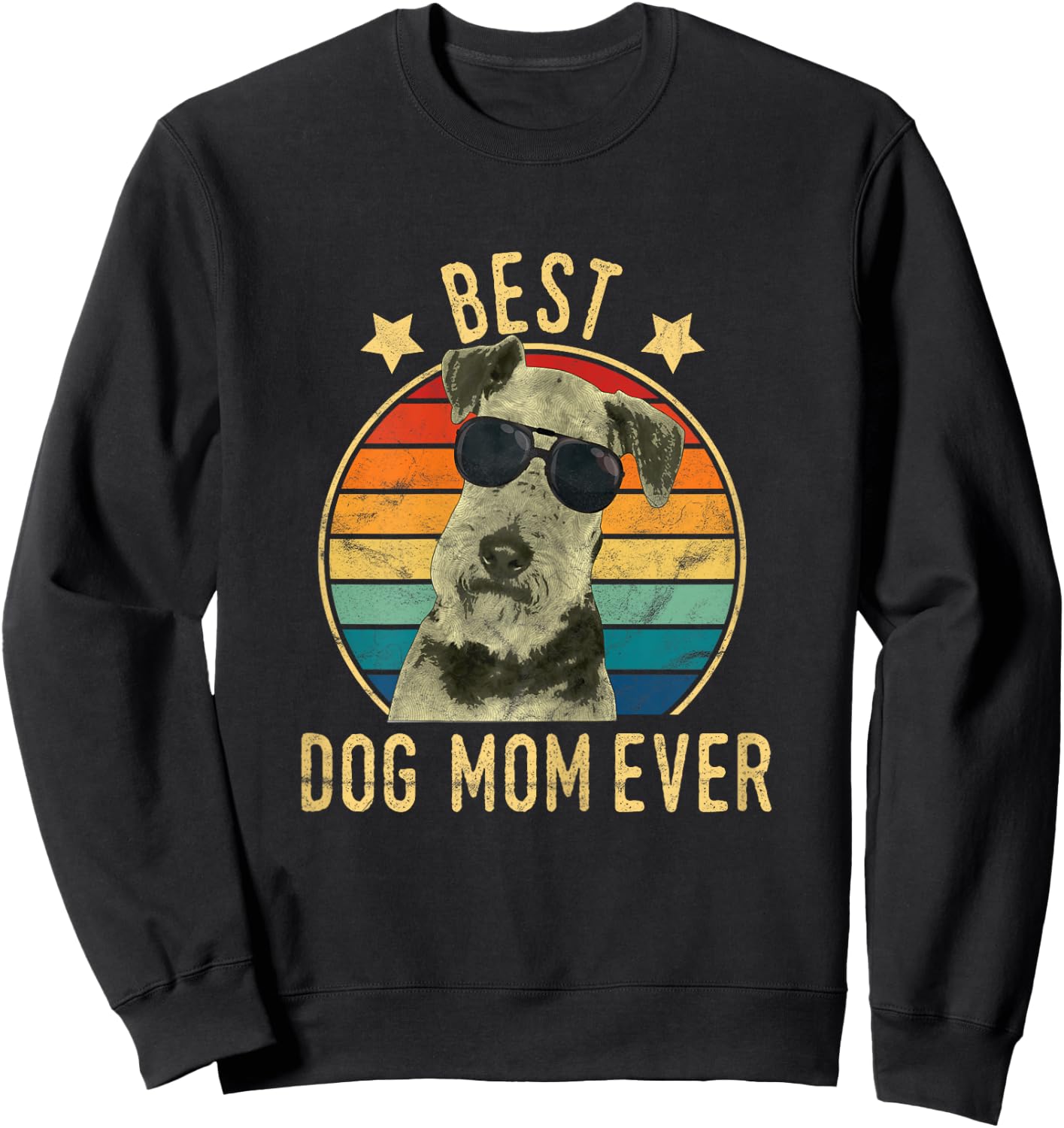 Best Dog Mom Ever Airedale Terrier Mother's Day Gift Sweatshirt - Sweatshirt | Black