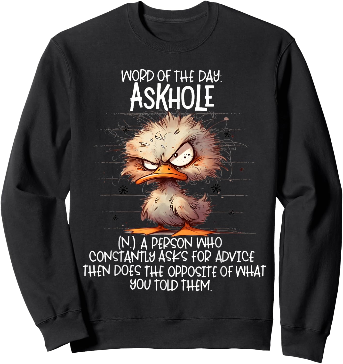 Word of the days Askhole a person who constantly asks for Sweatshirt - Sweatshirt | Black