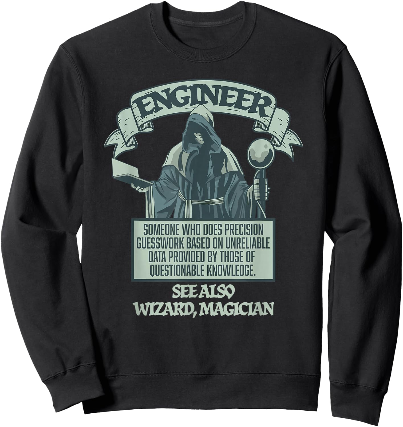 Funny Engineering Wizard Magician - Engineer Definition Sweatshirt - Sweatshirt | Black