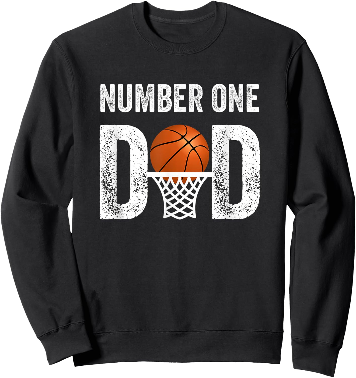 Number One Basketball Dad Fathers Day Men Best Daddy Ever Sweatshirt - Sweatshirt | Black