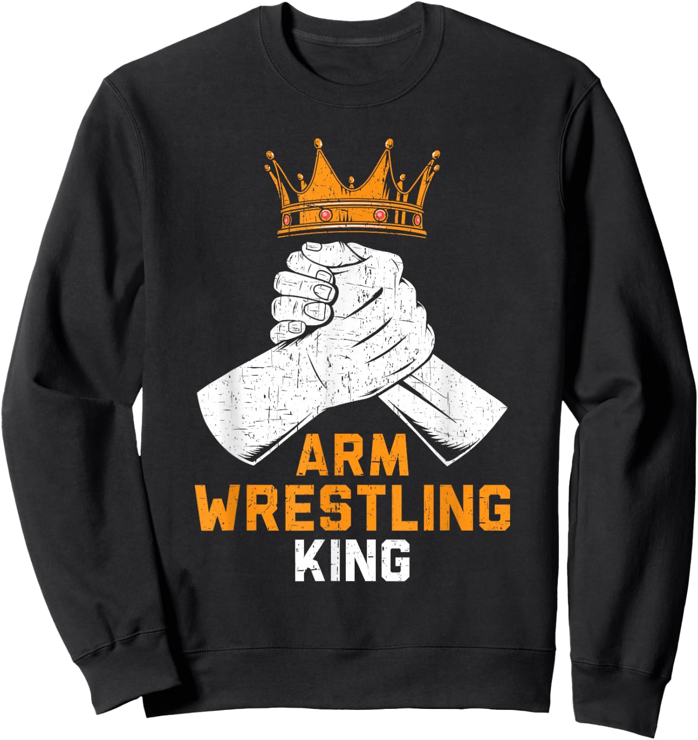 Arm Wrestling King Wrestler Arm Wrestle Arm Wrestling Sweatshirt - Sweatshirt | Black