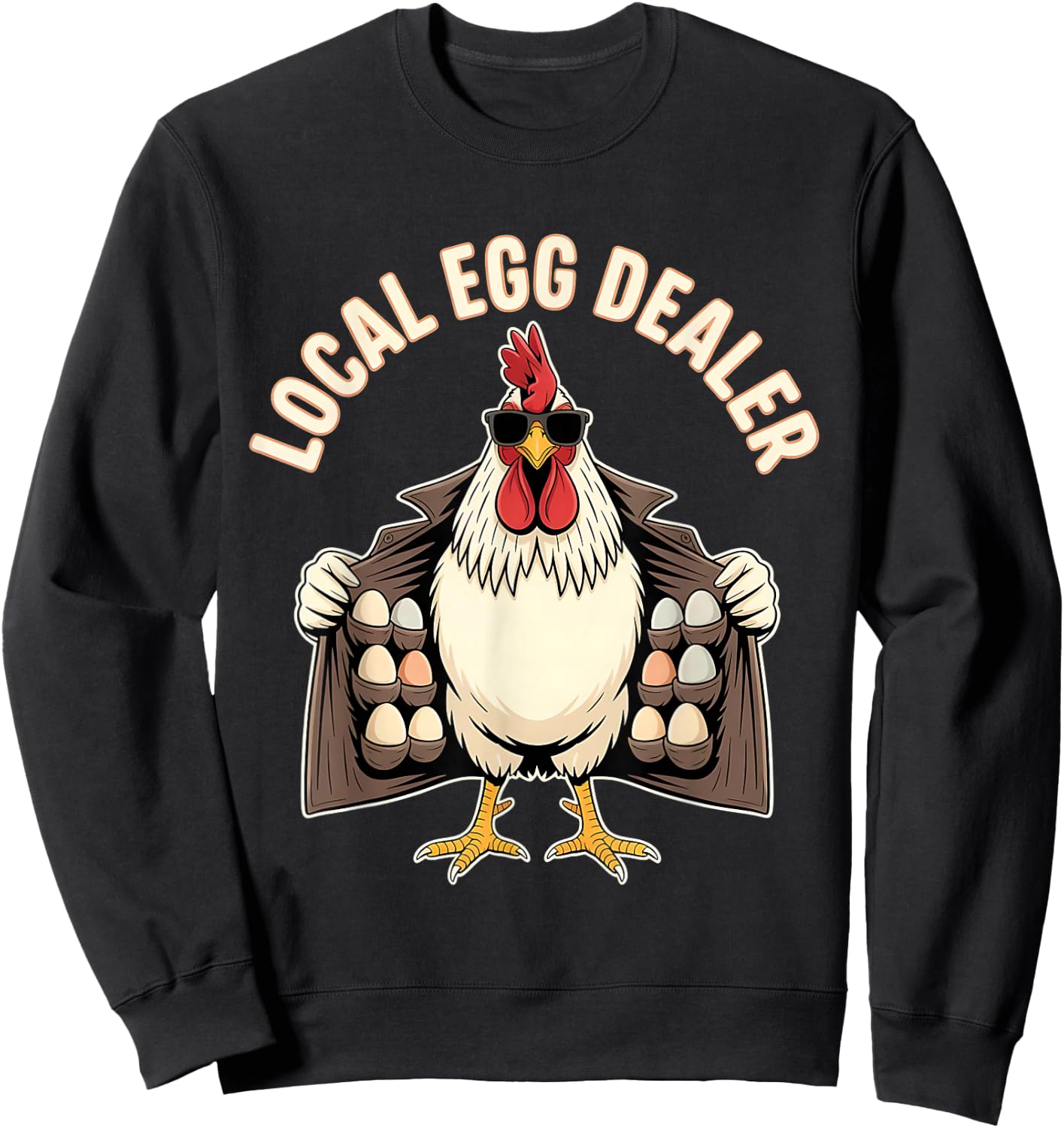 Local Egg Dealer Rooster Farmer Chicken Sweatshirt - Sweatshirt | Black