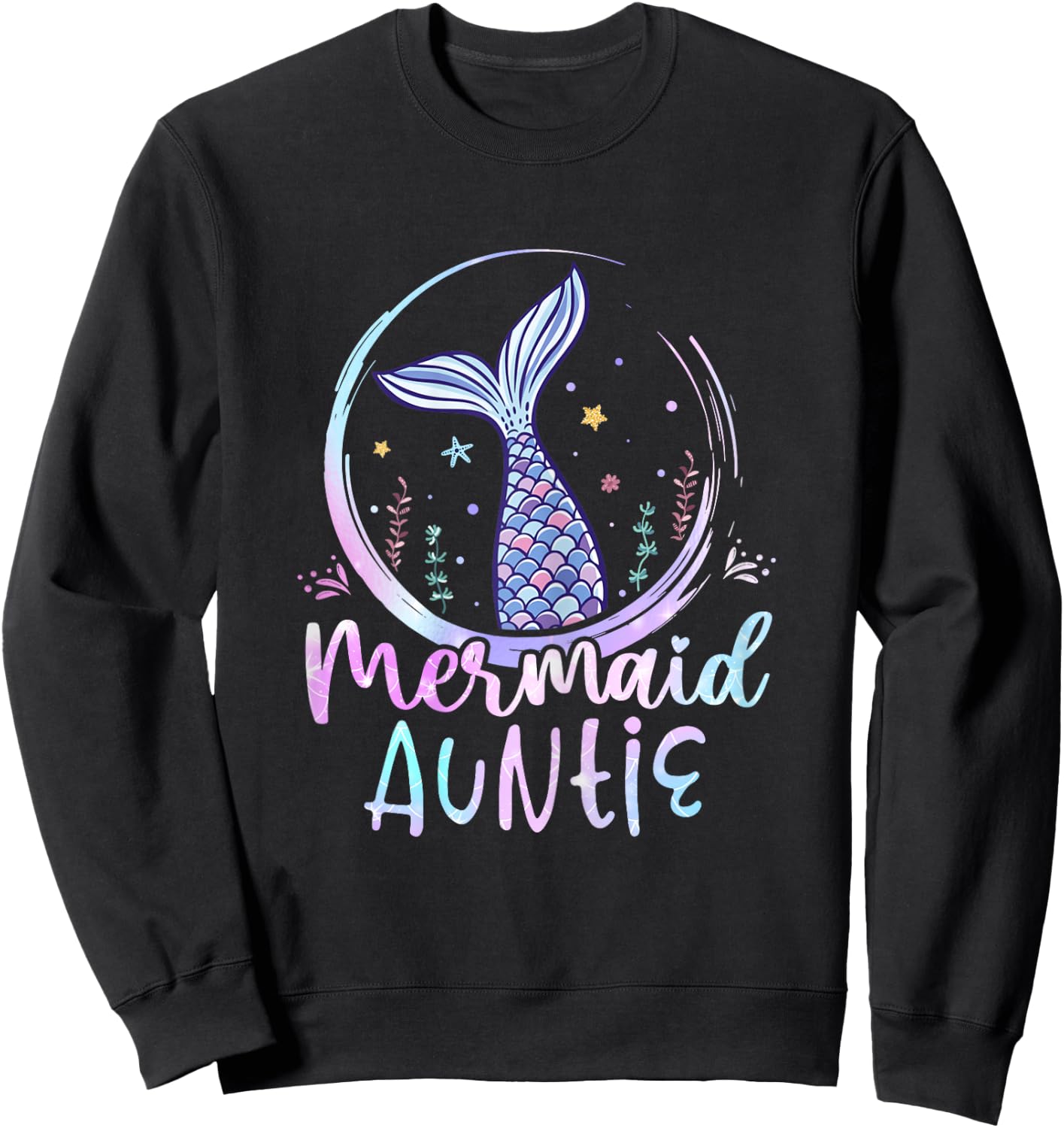 Mermaid Auntie Birthday Mermaid Girl Beach Mermaid Tail Sweatshirt - Sweatshirt | Black