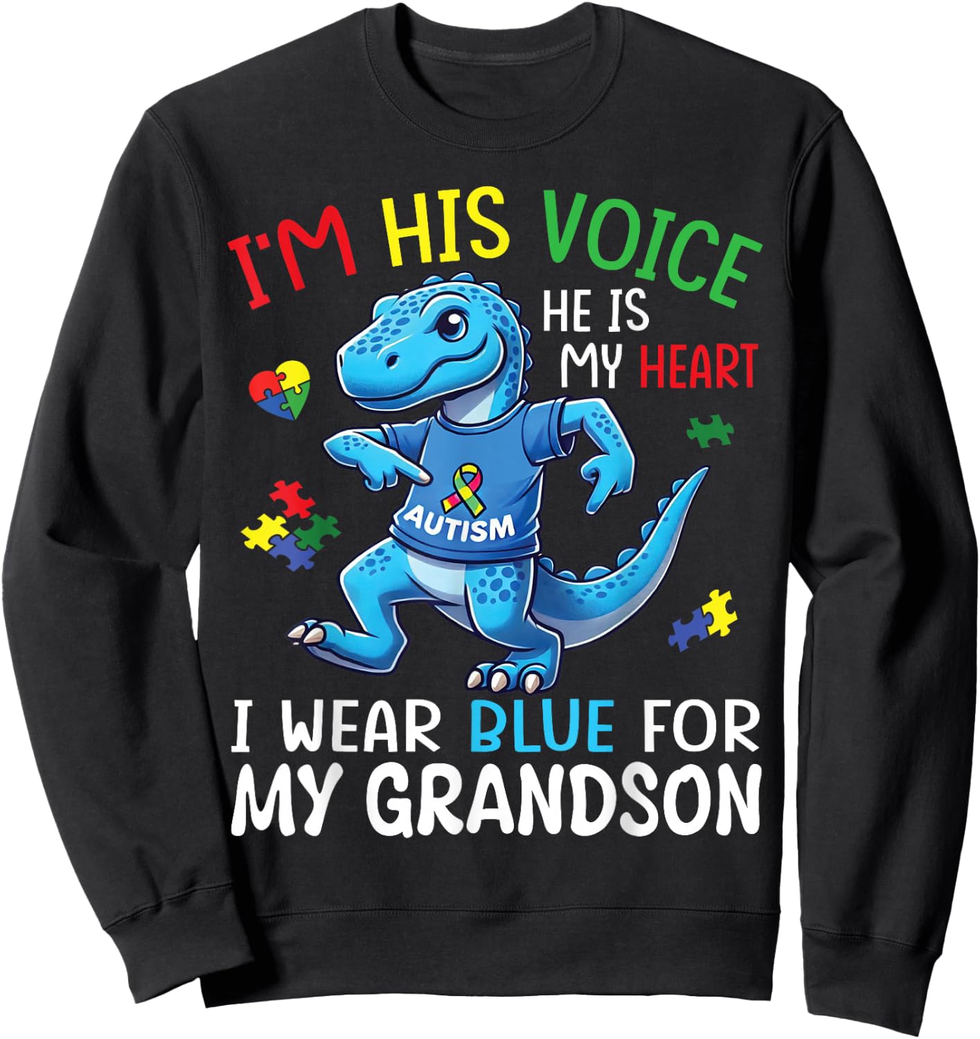 Dino I’m His Voice He’s My Heart I Wear Blue For My Grandson Sweatshirt - Sweatshirt | Black