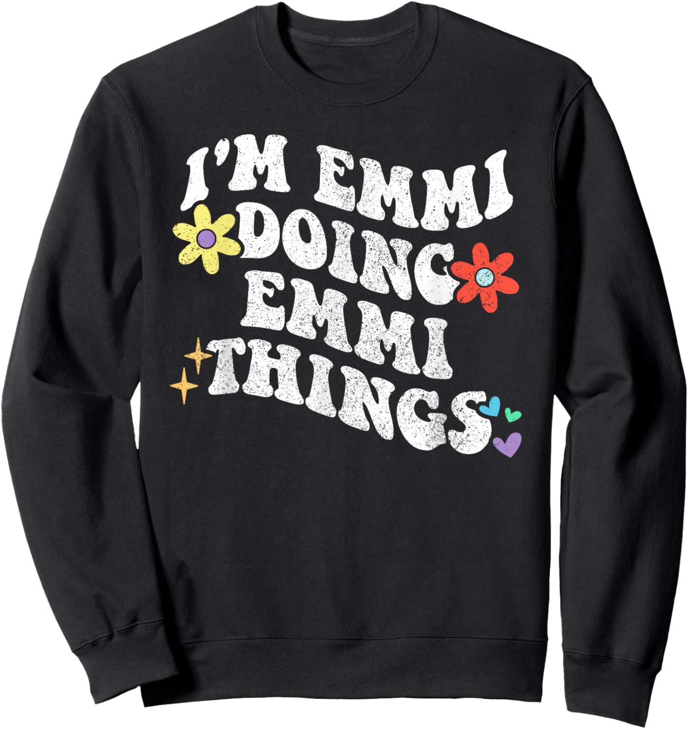 Retro Groovy Im EMMI Doing EMMI Things Funny Mother's Day Sweatshirt - Sweatshirt | Black