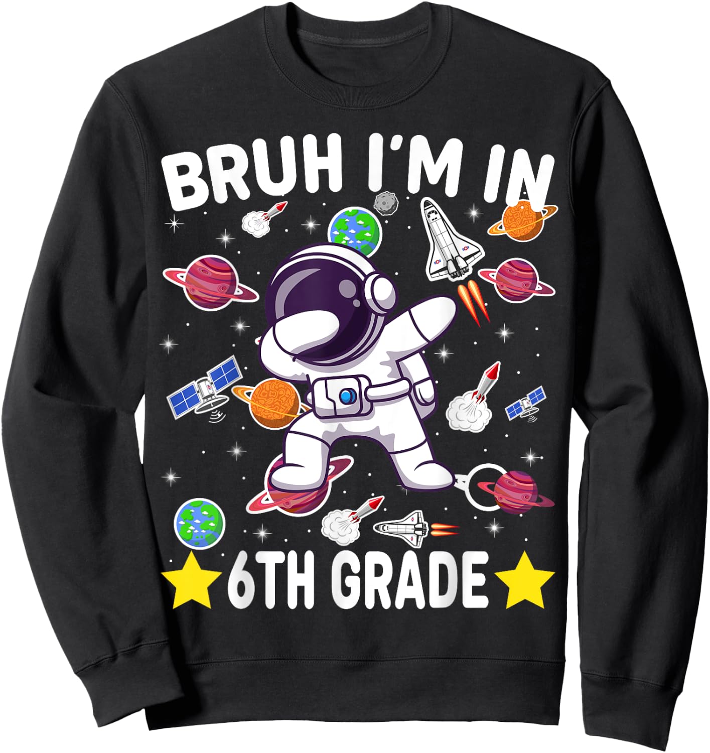 Sixth Grade Dabbing Boy Astronaut Bruh i'm in 6th Grade Sweatshirt - Sweatshirt | Black