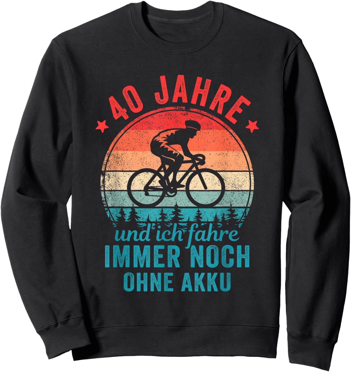 40 Jahre und ich fahre immer noch ohne Akku Fahrradfahrer Sweatshirt - Sweatshirt | Black