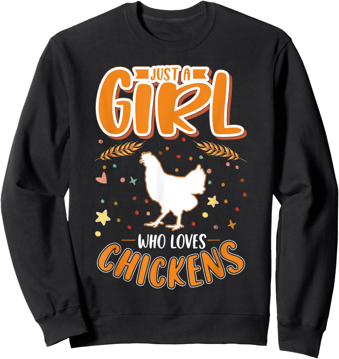 Just a girl who loves Chickens Girl Farmer Sweatshirt - Sweatshirt | Black