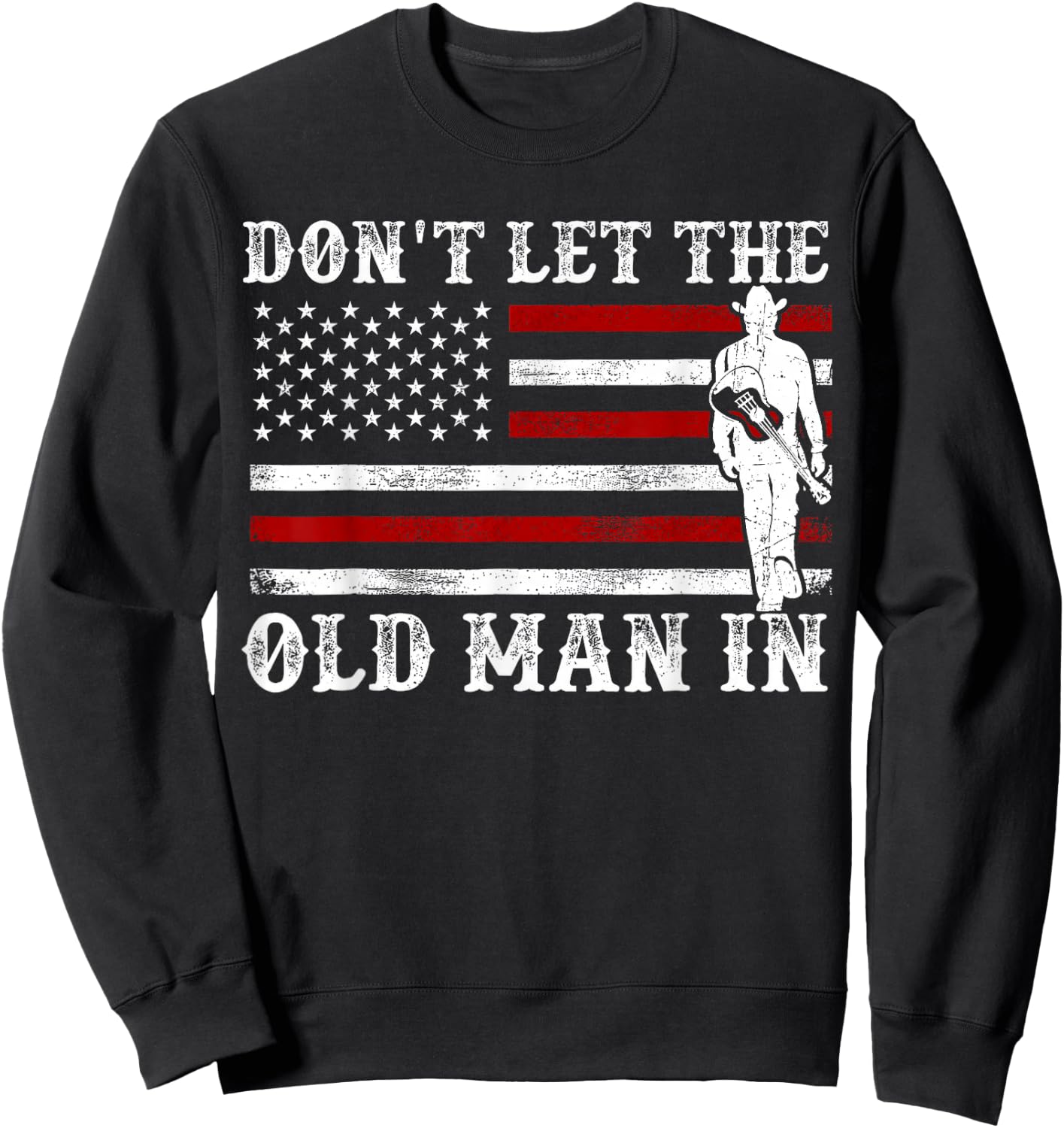 Don't Let The Old Man in Cowboy US Flag Women Sweatshirt - Sweatshirt | Black