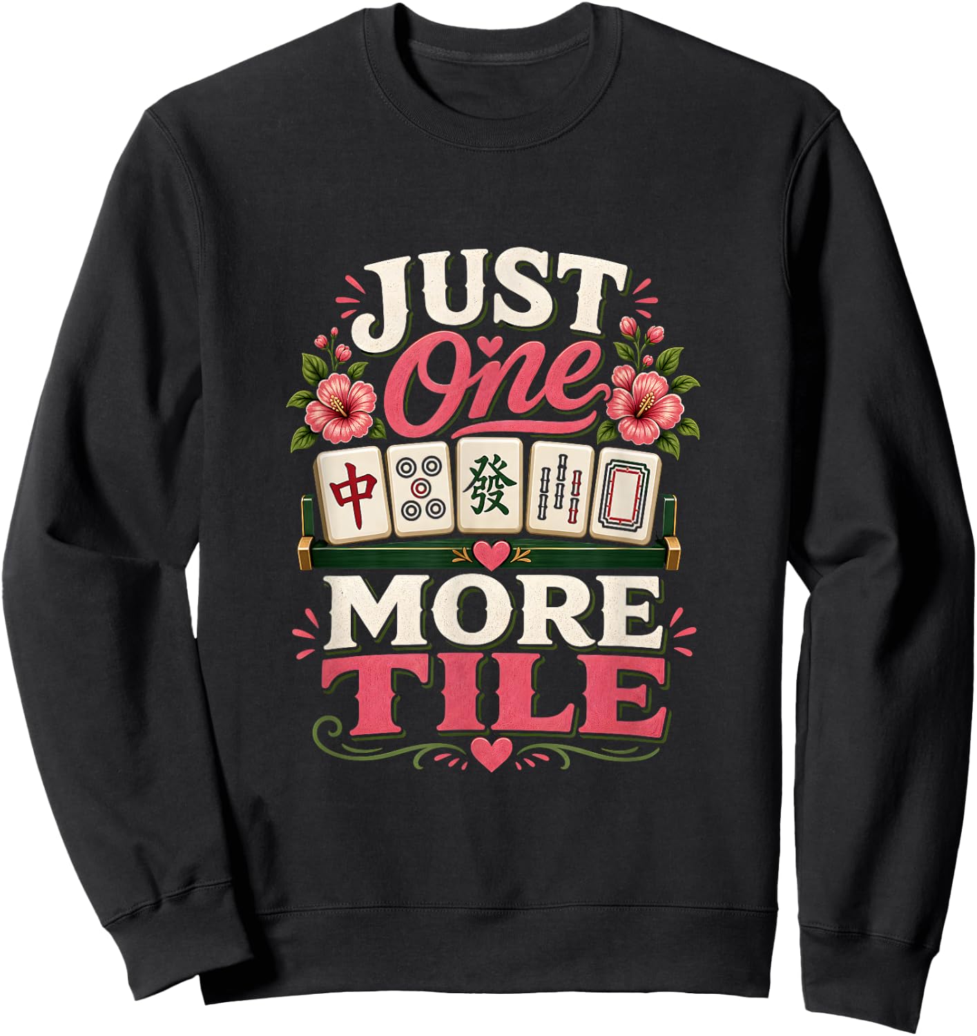 Just One More Tile Mahjong Player Sweatshirt - Sweatshirt | Black