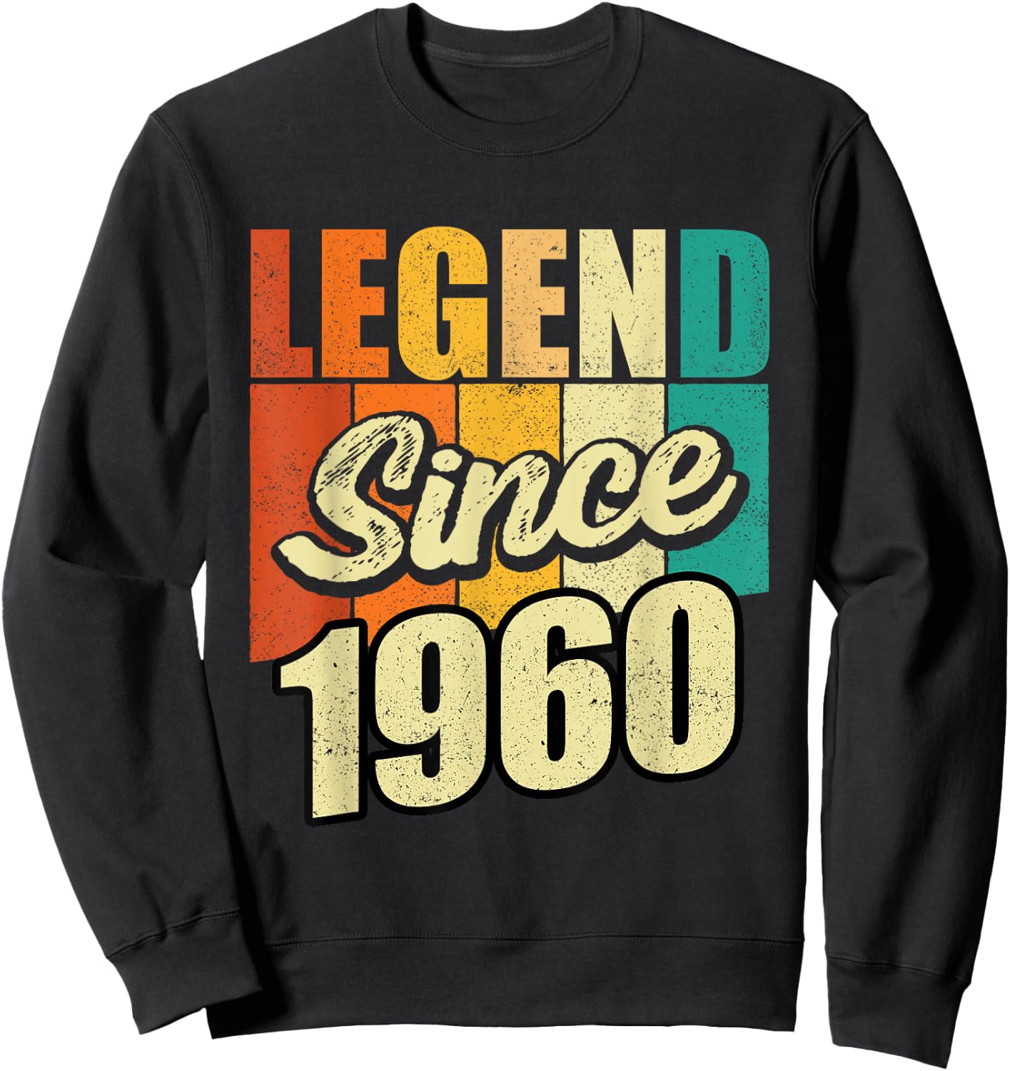 Legend Since 1960 Year of Birth Birthday Bday Party Sweatshirt - Sweatshirt | Black
